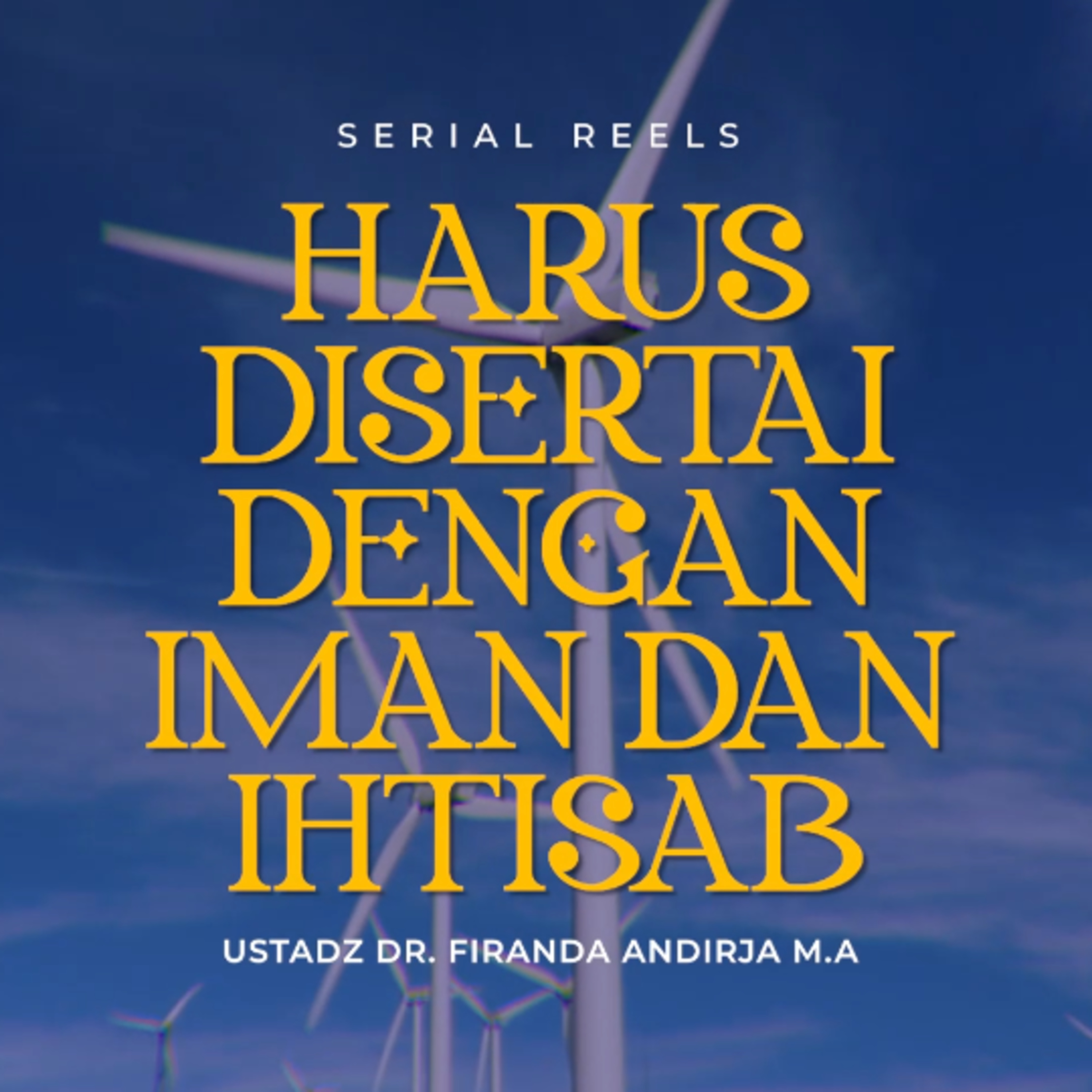 Harus Disertai Dengan Iman Dan Ihtisab - Ust. Dr. Firanda Andirja M.A episode artwork