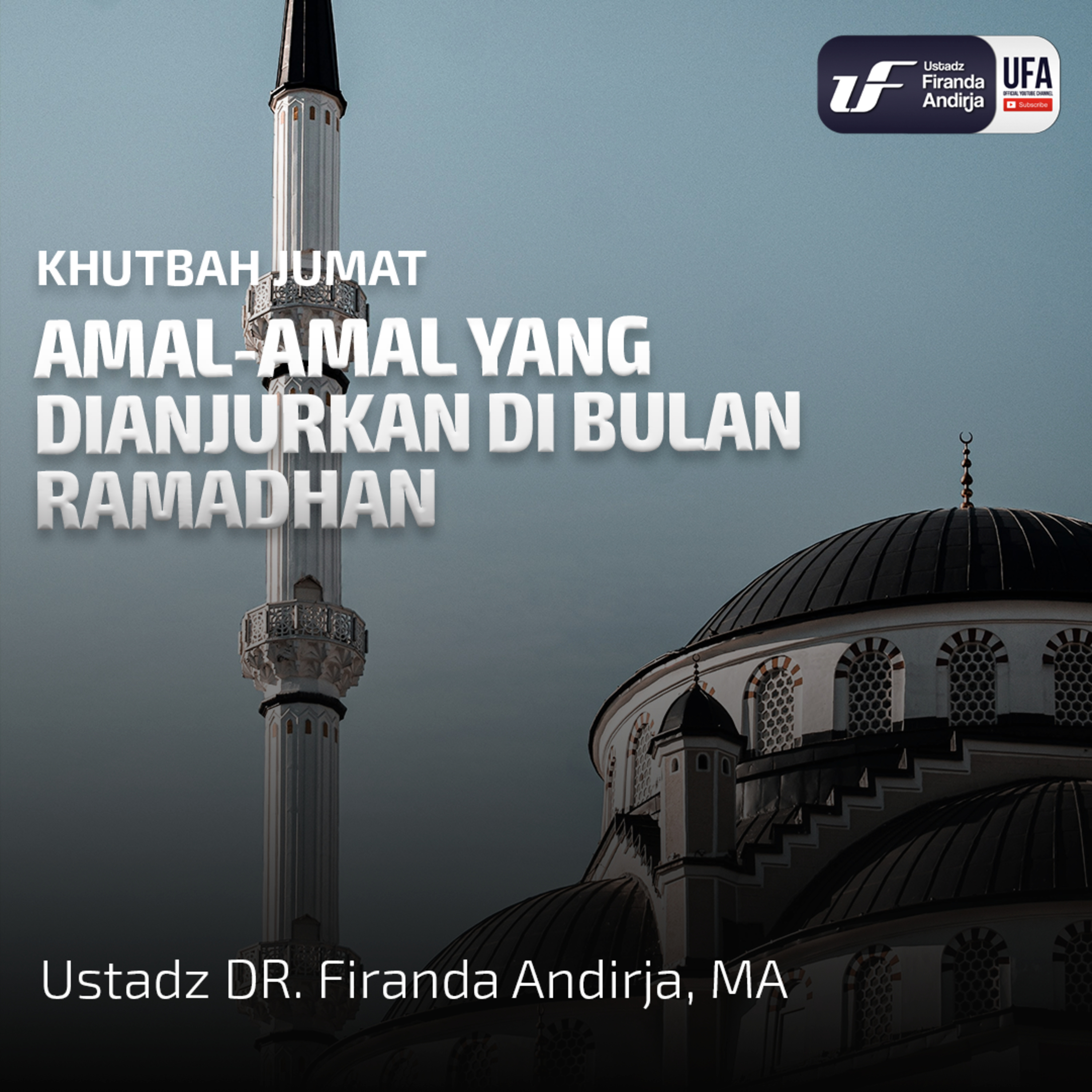 Amal - Amal Yang Dianjurkan Di Bulan Ramadhan - Ustadz Dr. Firanda Andirja, M.A.  episode artwork