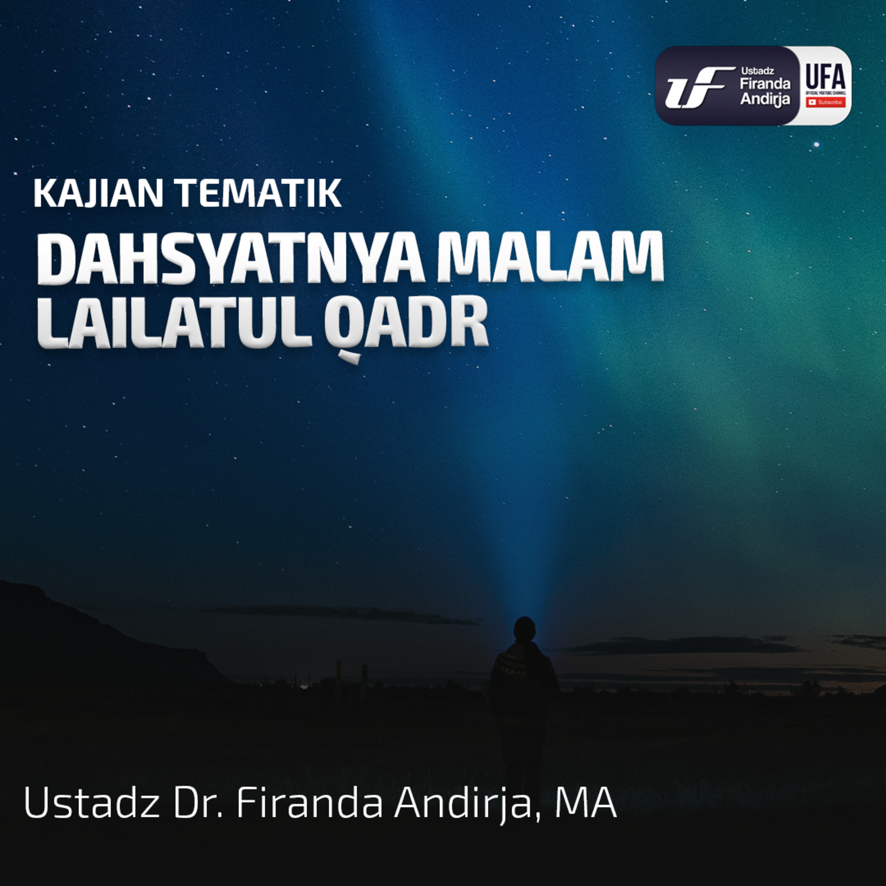 Dahsyatnya Malam Lailatul Qadr - Ust Dr. Firanda Andirja M.A episode artwork