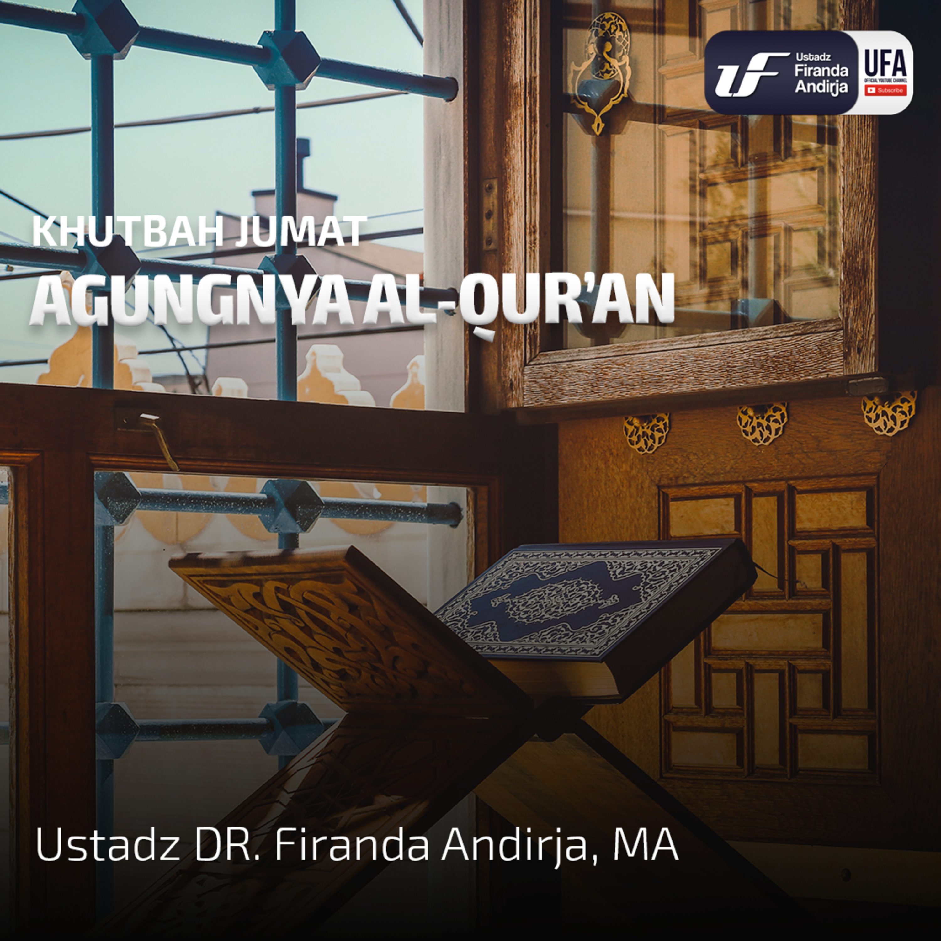 Agungnya Al - Qur'an - Ustadz Dr. Firanda Andirja, M.A. episode artwork
