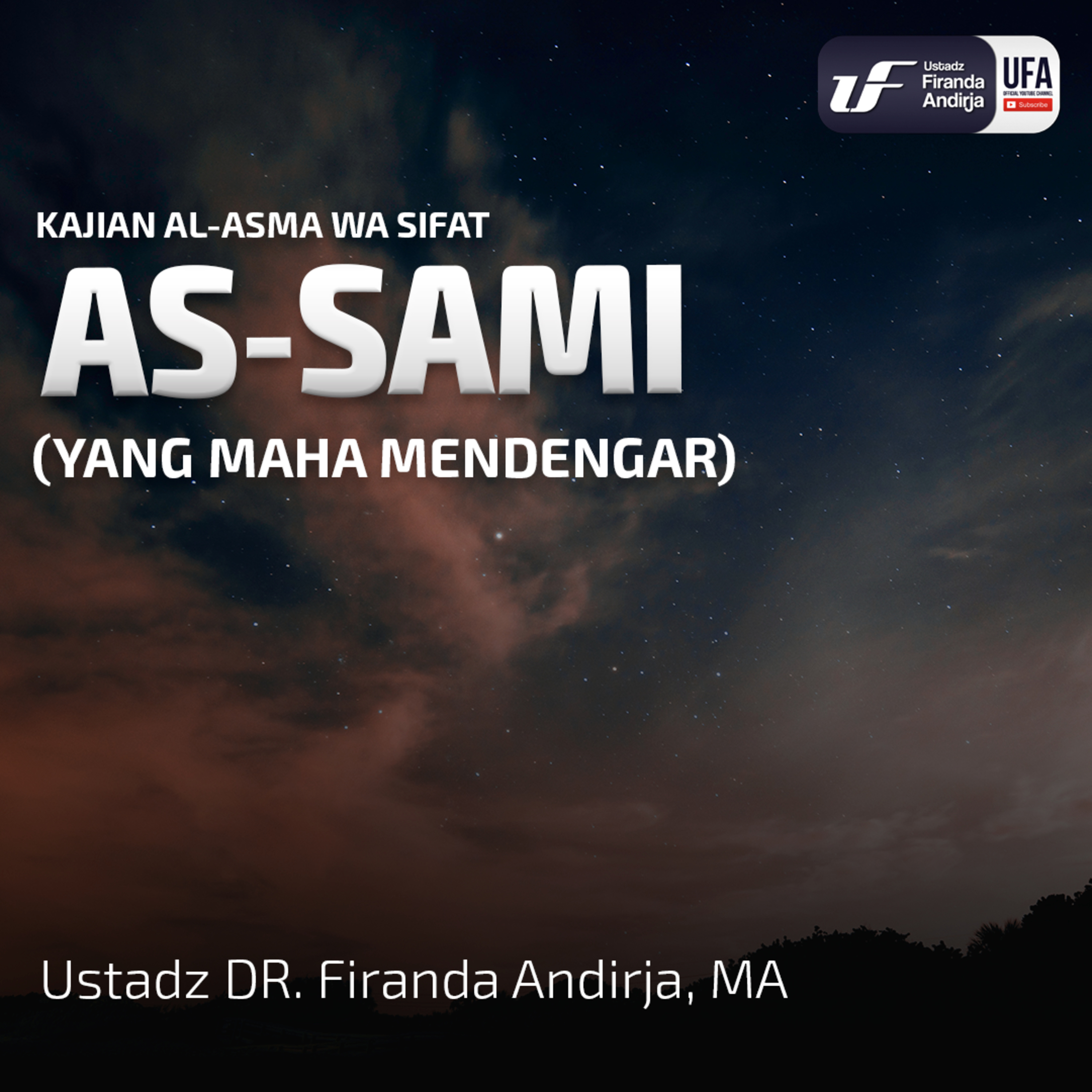 As - Sami (Yang Maha Mendengar) - Ustadz Dr. Firanda Andirja M.A episode artwork