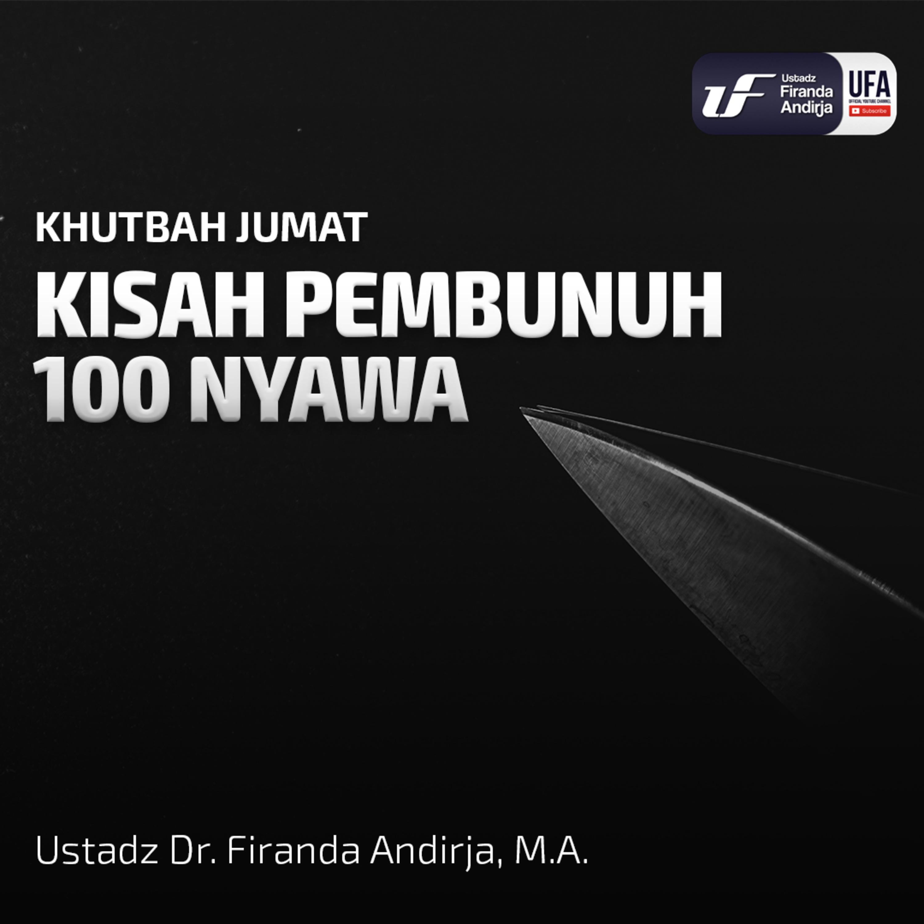 Kisah Pembunuh 100 Nyawa - Ustadz Dr. Firanda Andirja, MA episode artwork