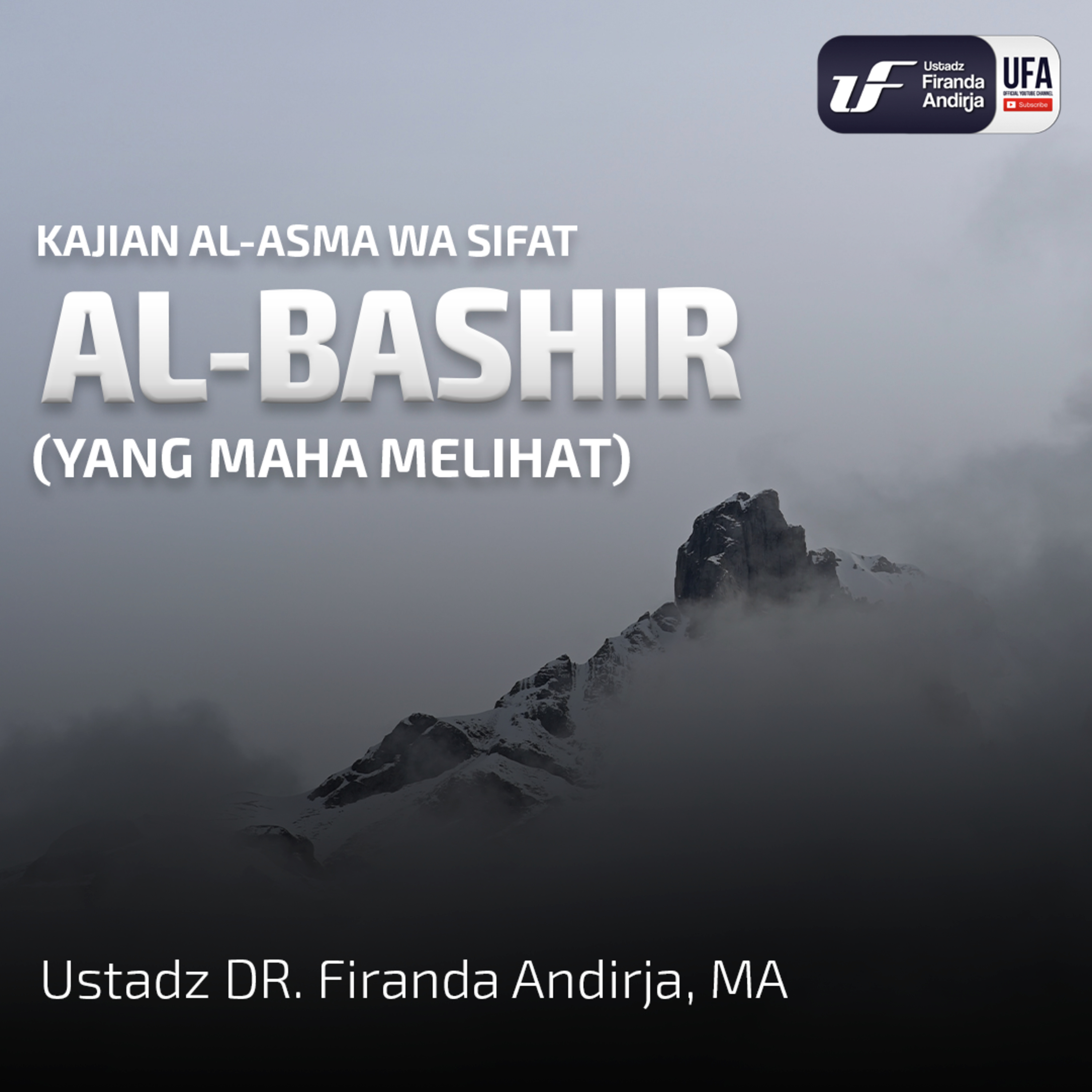 Al - Bashir (Yang Maha Melihat) - Ust. Dr. Firanda Andirja M.A episode artwork