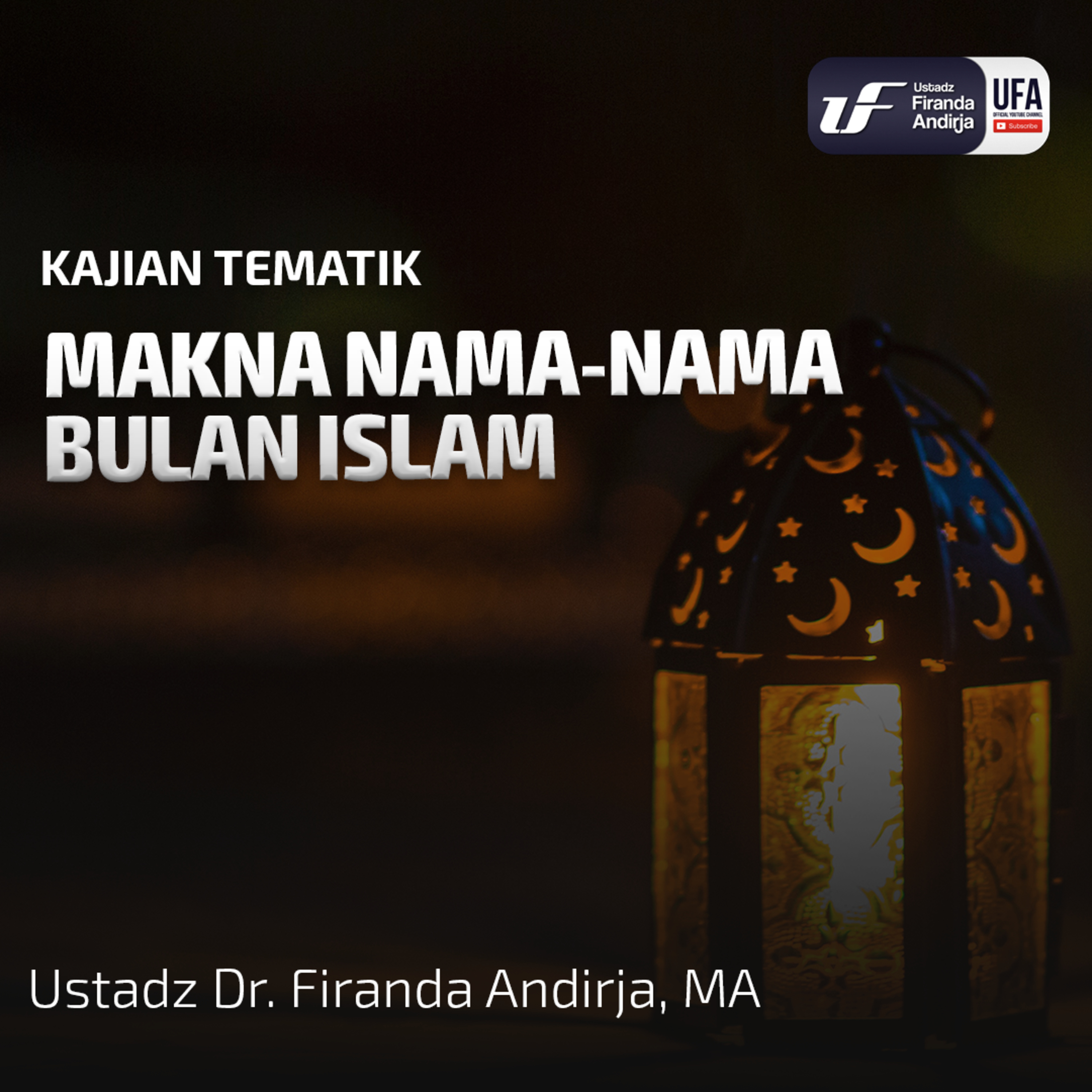 Makna Nama - Nama Bulan Islam - Ustadz Dr. Firanda Andirja M.A episode artwork