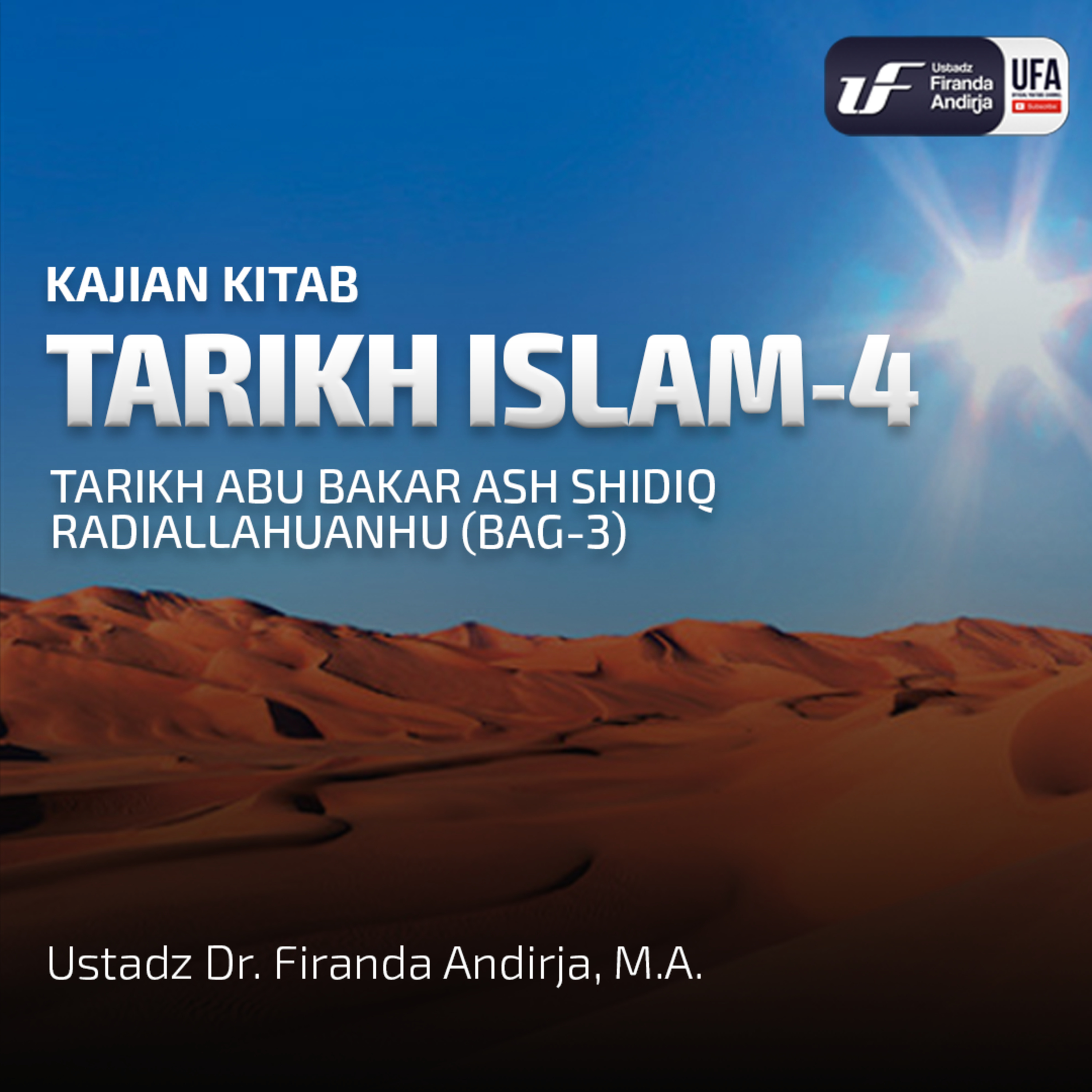 Tarikh Islam - 4 Tarikh Abu Bakar Ash Shidiq Radiallahuanhu #3 - Ustadz Dr. Firanda Andirja M.A  episode artwork