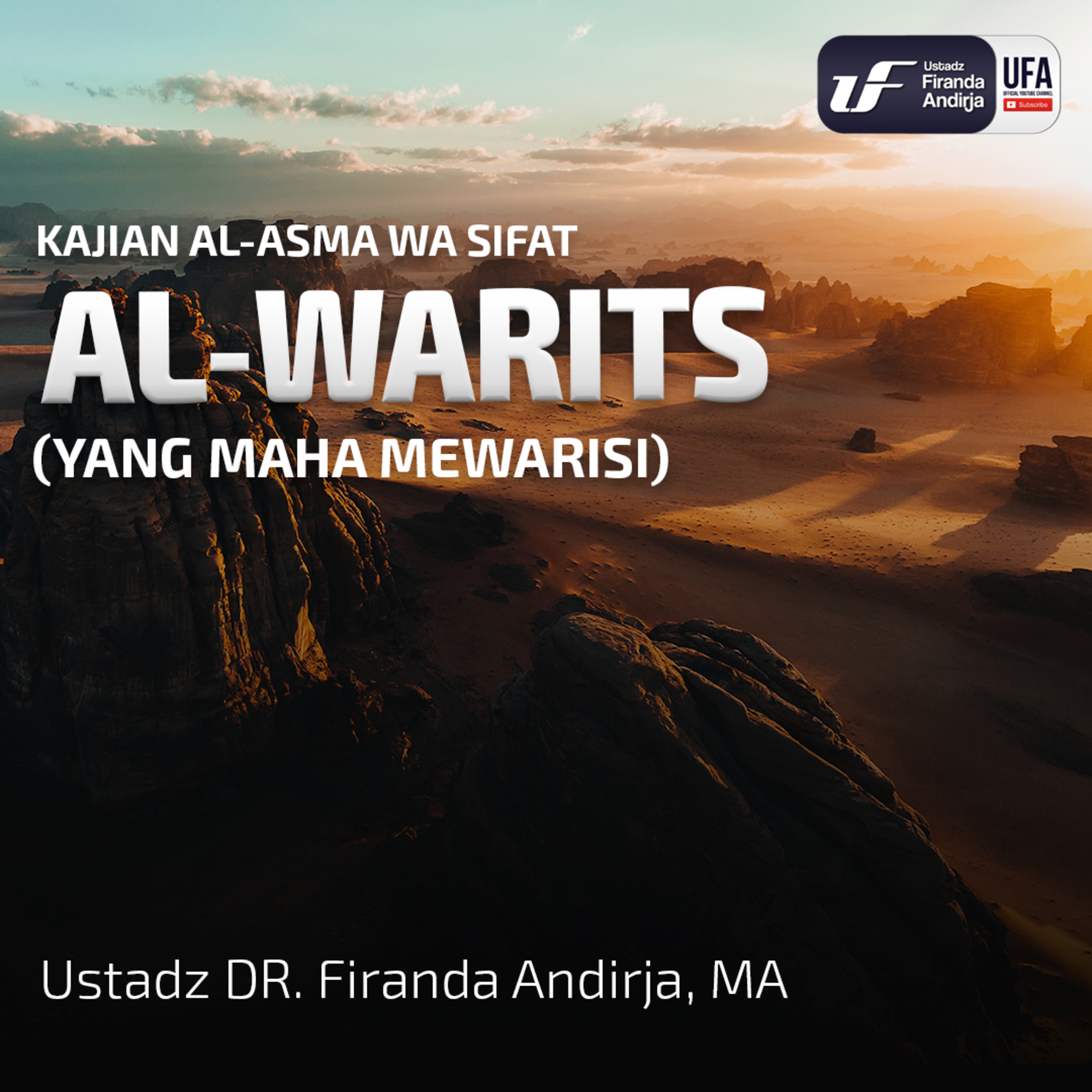 Al - Warits (Yang Maha Mewarisi) - Ust. Dr. Firanda Andirja M.A episode artwork