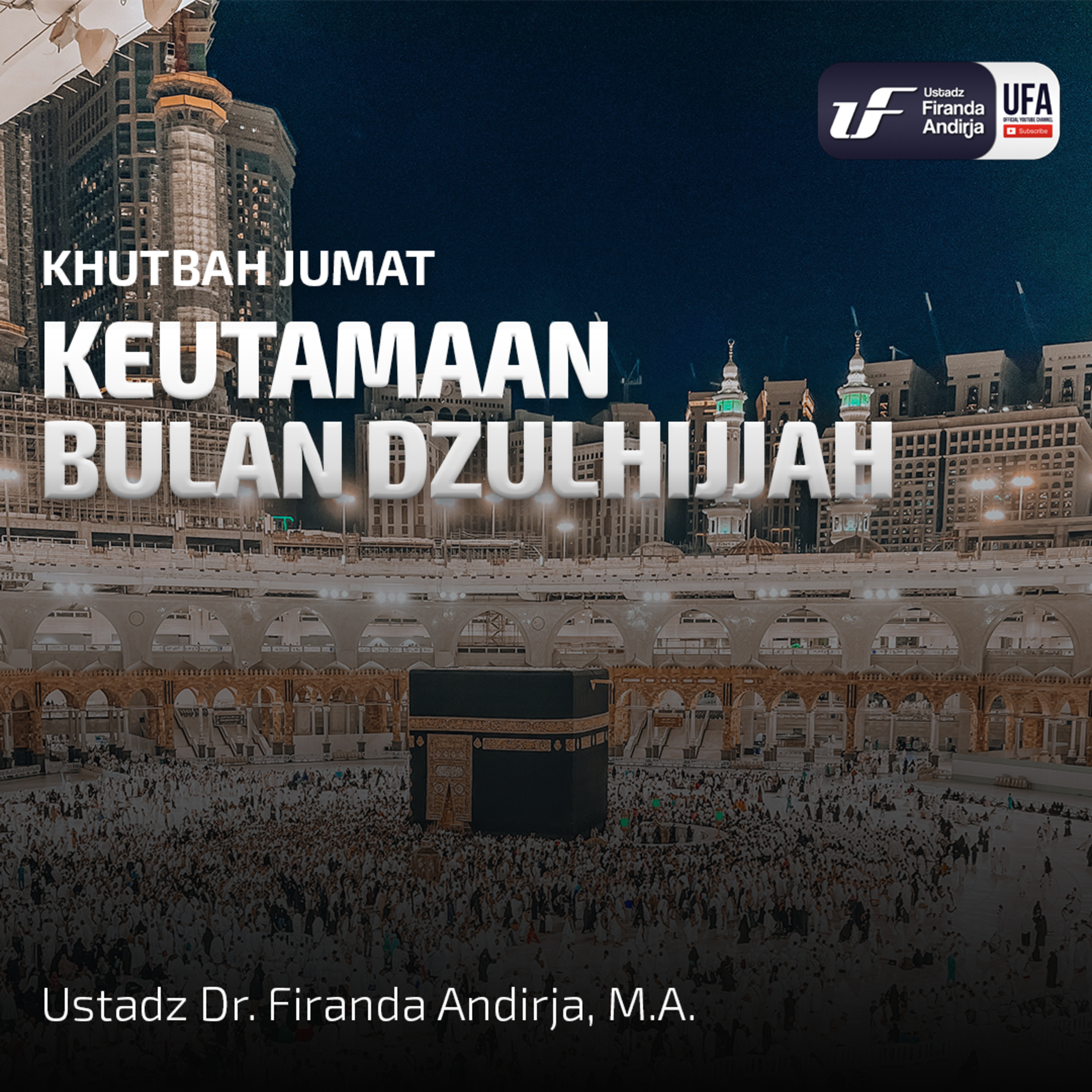 Keutamaan Bulan Dzulhijjah - Ustadz Dr. Firanda Andirja, M.A episode artwork