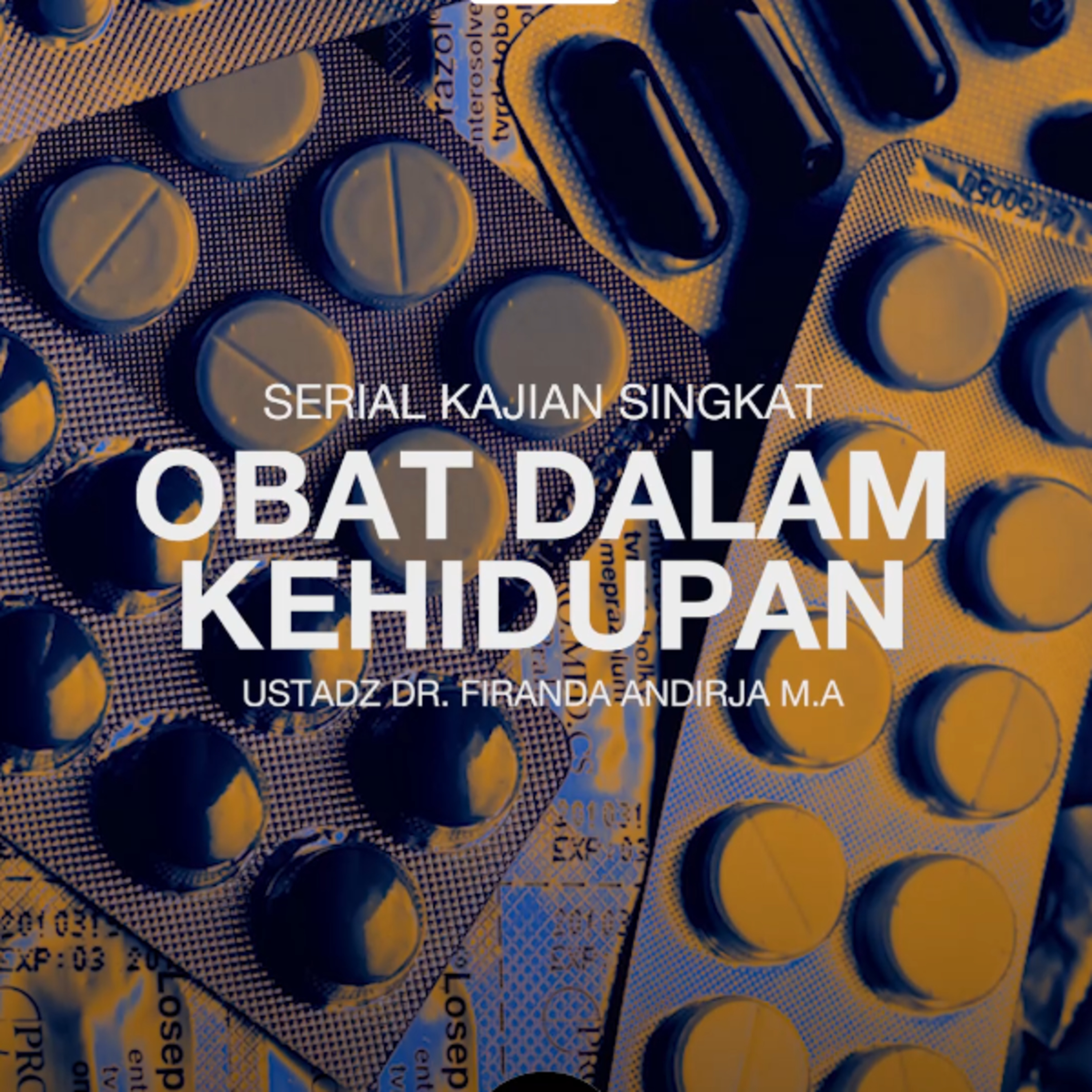 Obat Dalam Kehidupan - Ustadz Dr. Firanda Andirja M.A episode artwork