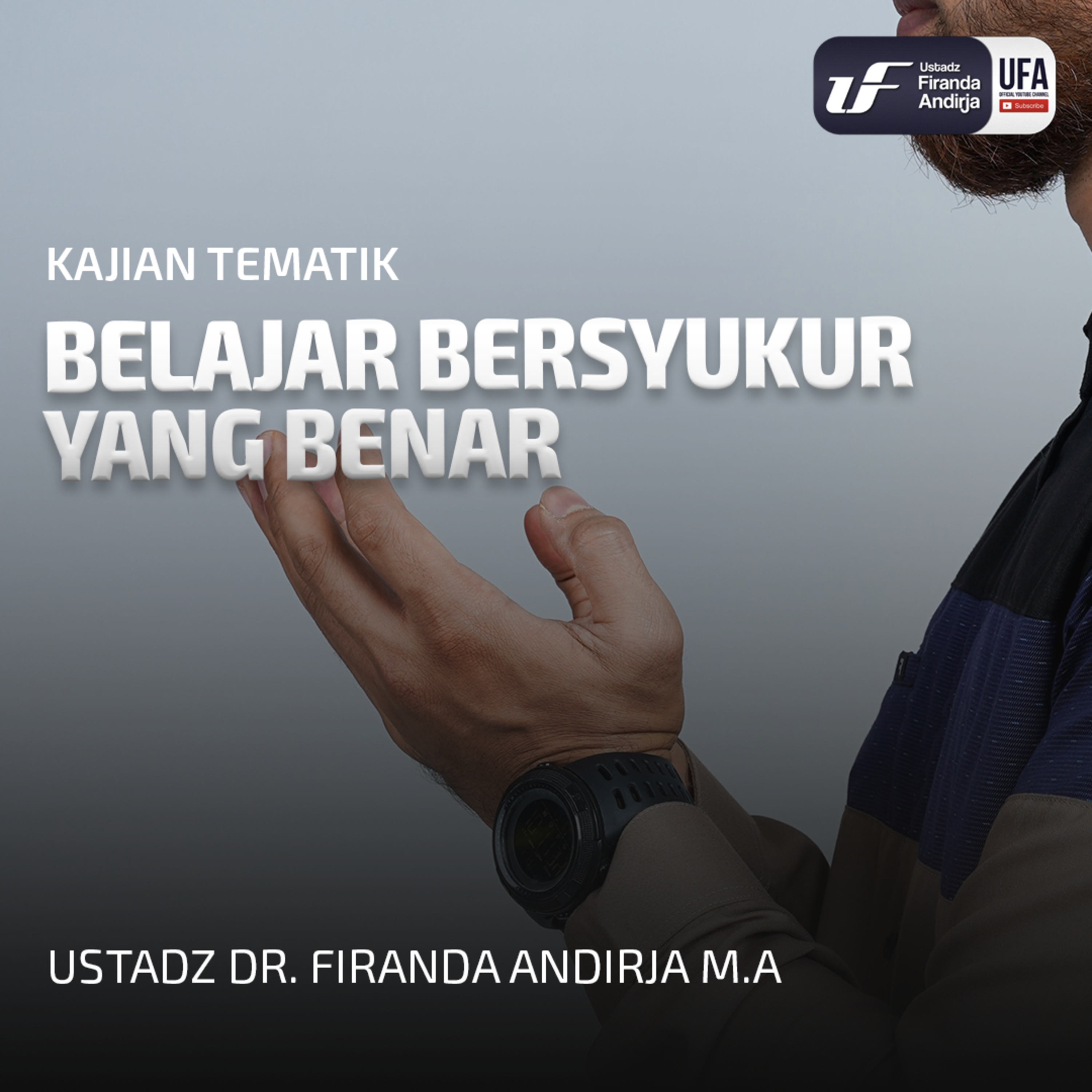 Belajar Bersyukur Yang Benar - Ustadz Dr. Firanda Andirja M.A episode artwork