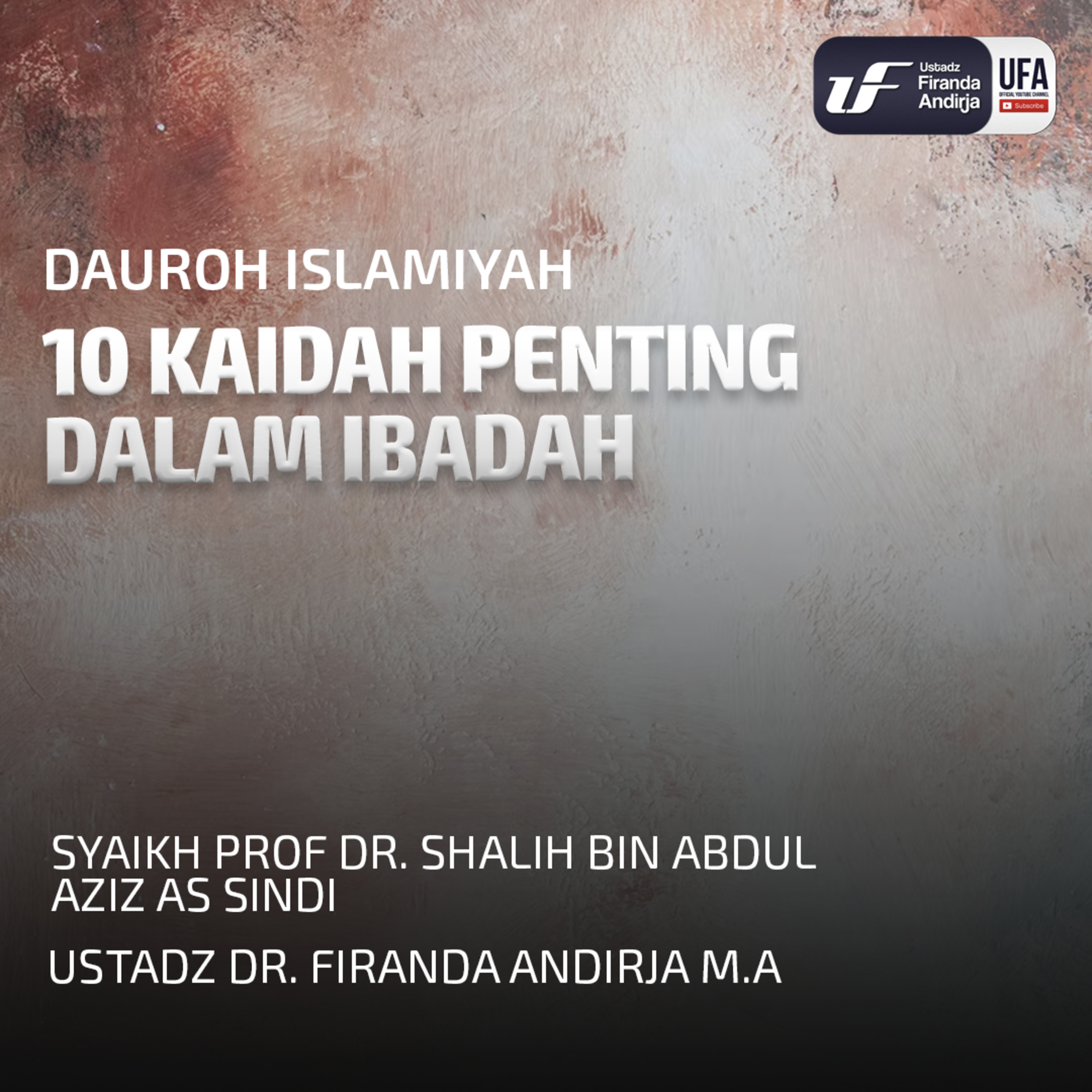 10 Kaidah Penting Dalam Ibadah - Syaikh Prof Dr Shalih Bin Abdul Aziz As Sindi Hafidzahullah episode artwork
