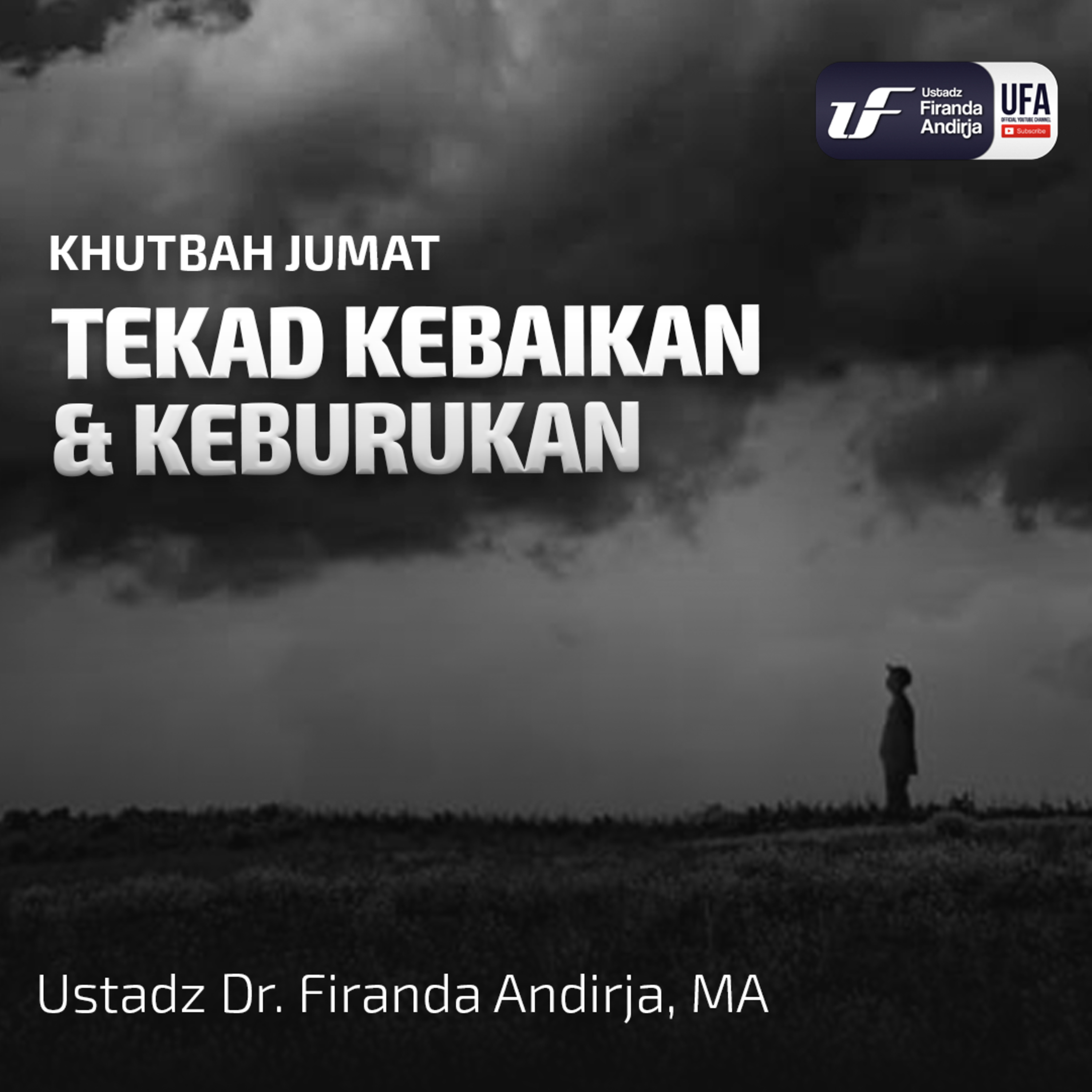 Tekad Kebaikan & Keburukan - Ustadz Dr Firanda Andirja MA episode artwork