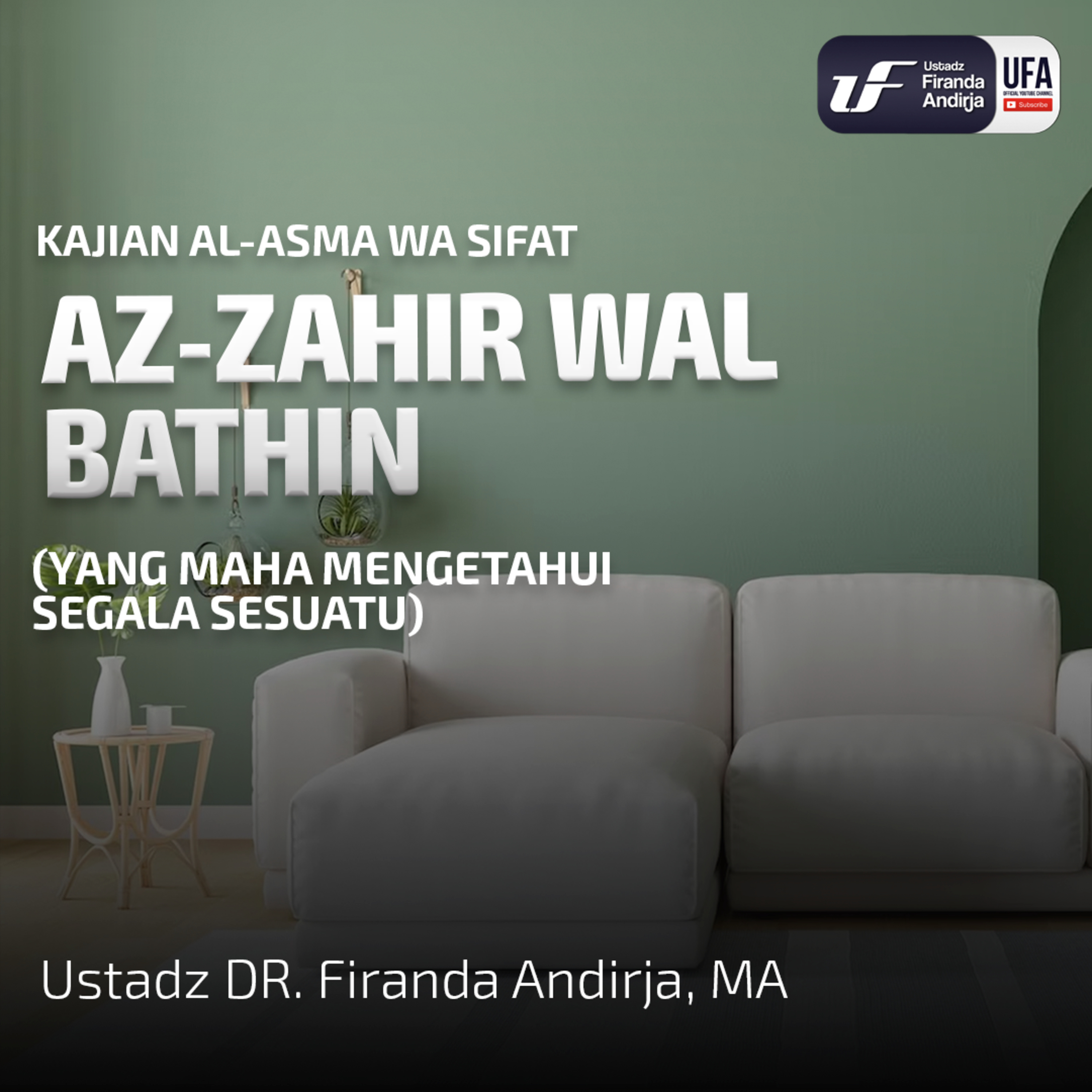 Az-Zahir Wal Bathin - Ust Dr Firanda Andirja MA episode artwork