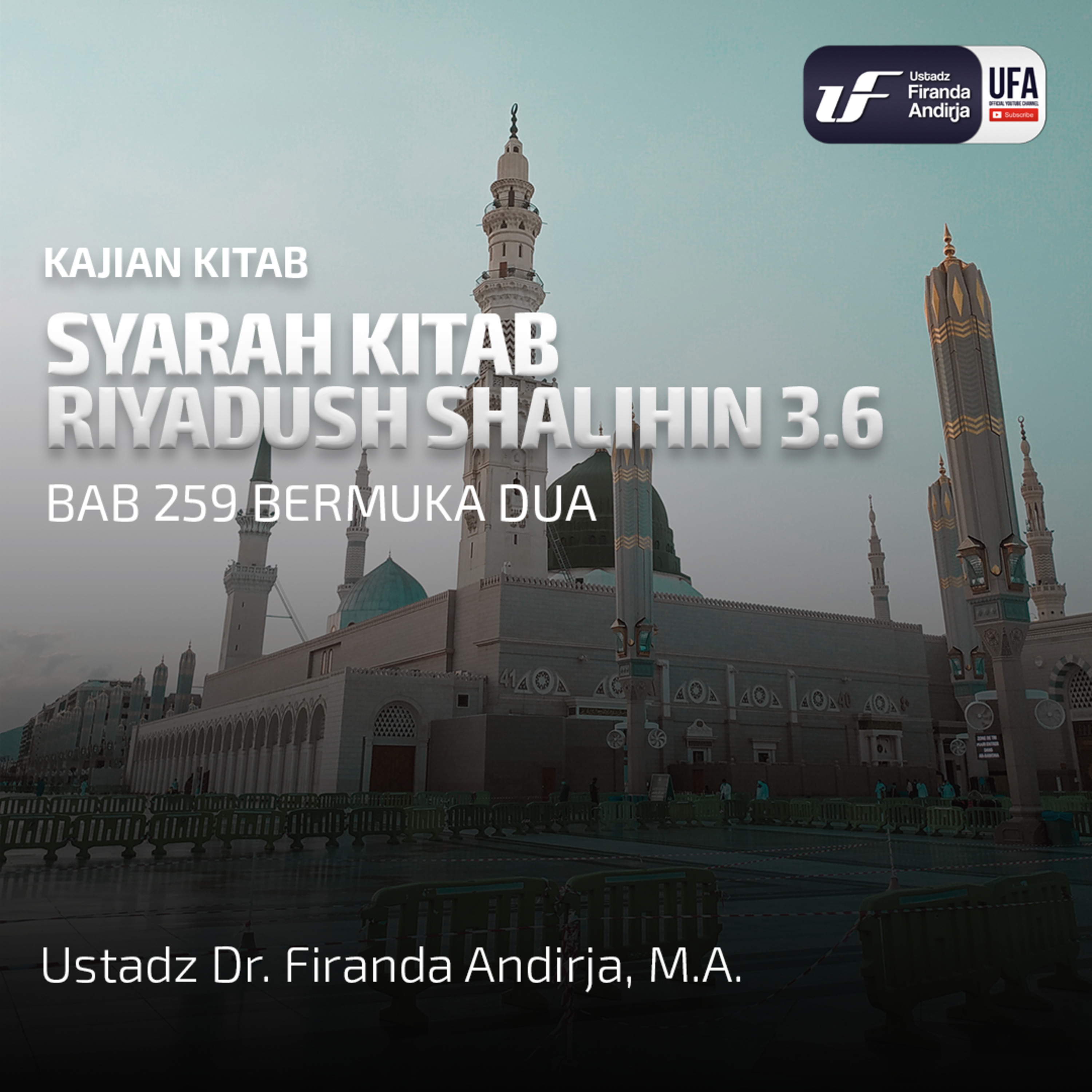 Kitab Riyadush Shalihin #36: Bab 259 Bermuka Dua - Ust Dr. Firanda andirja M.A episode artwork