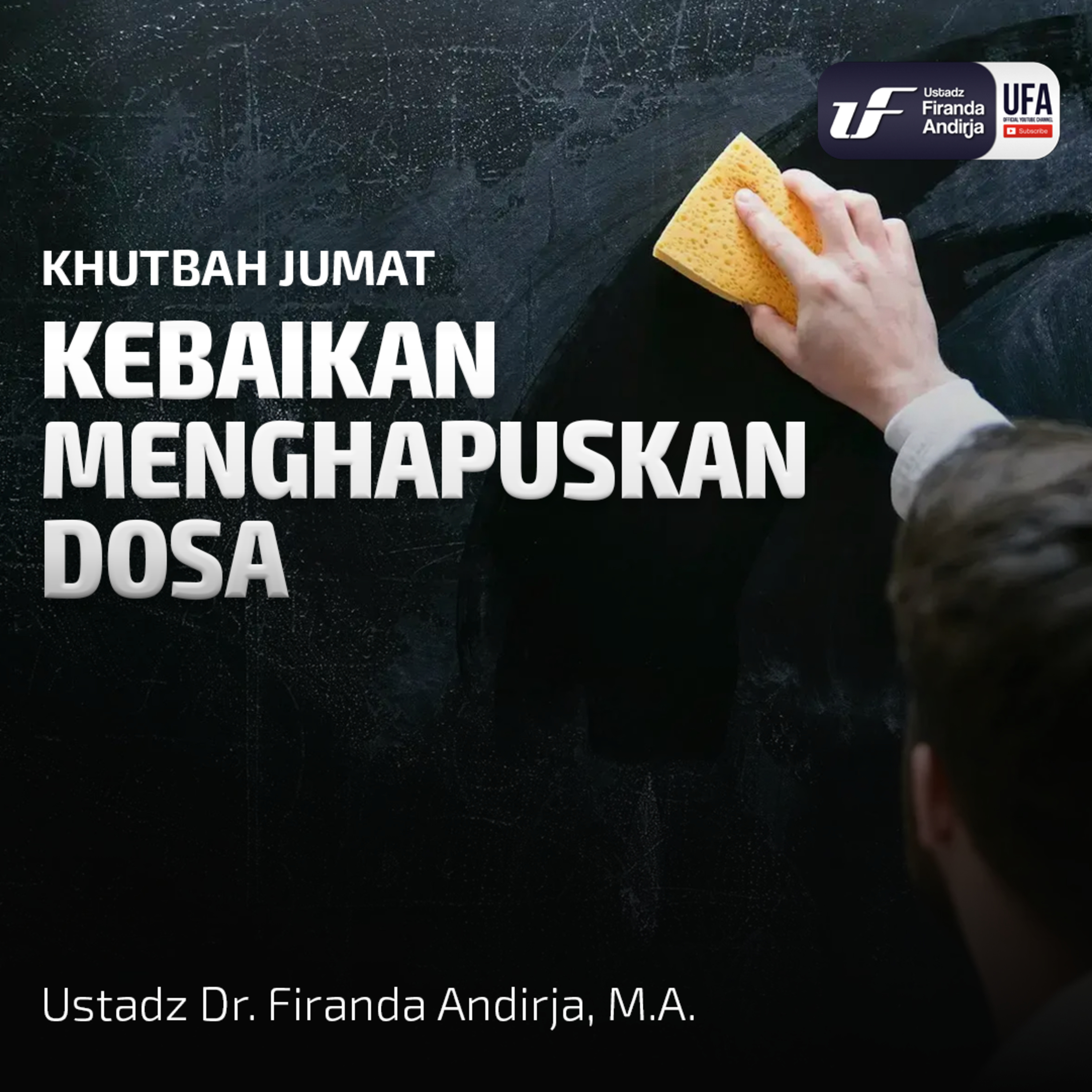 Kebaikan Menghapuskan Dosa - Ustadz Dr Firanda Andirja MA episode artwork
