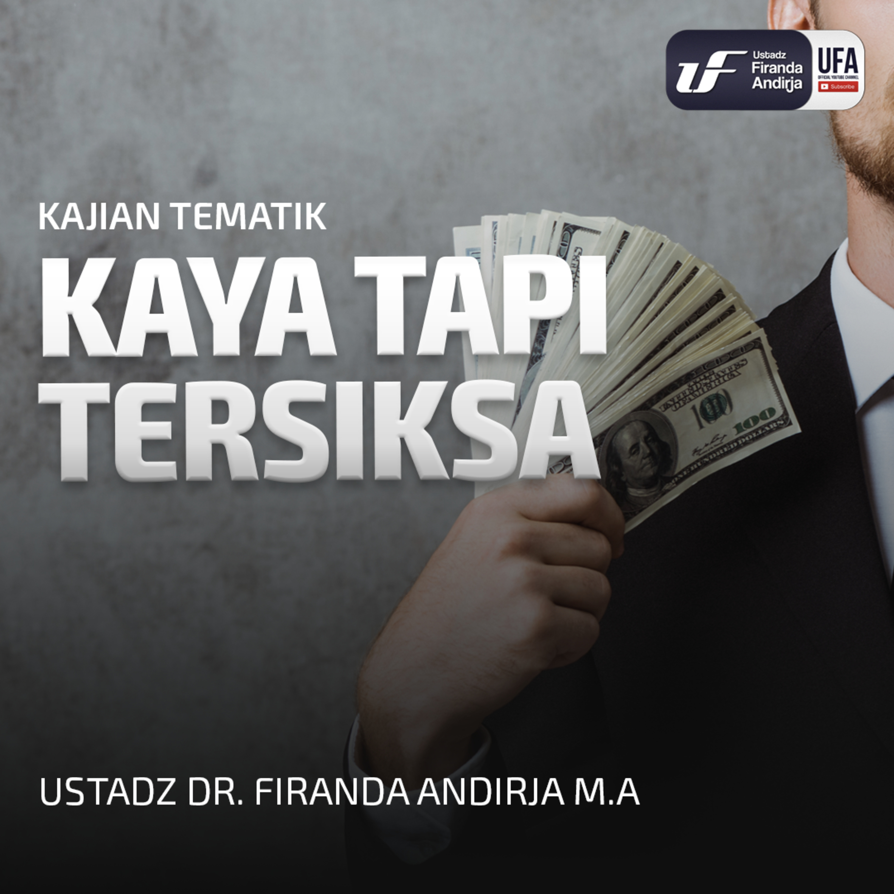 Kaya Tapi Tersiksa - Ustdaz Dr. Firanda Andirja, MA episode artwork