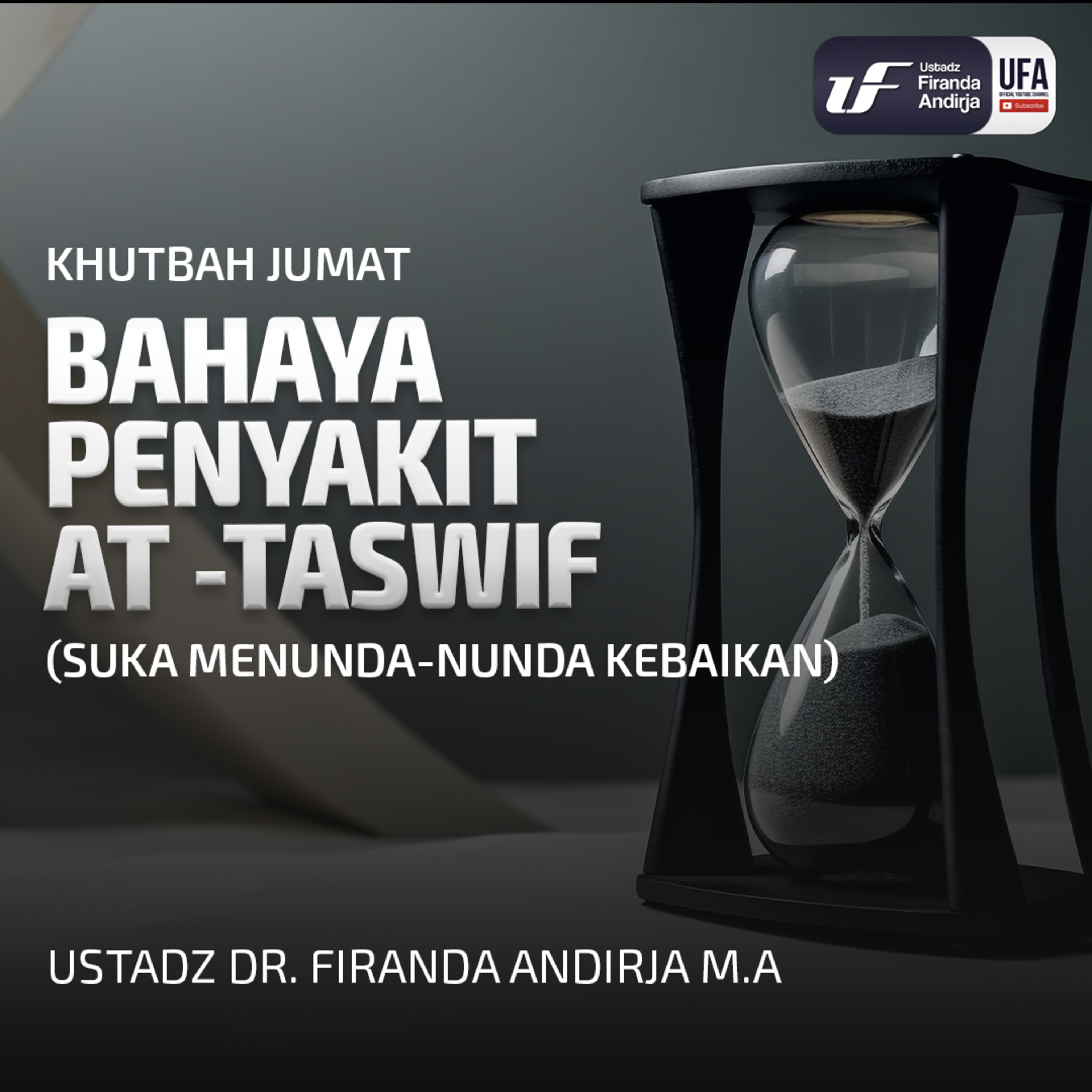 Bahaya Penyakit At - Taswif (Suka Menunda - Nunda Kebaikan) episode artwork