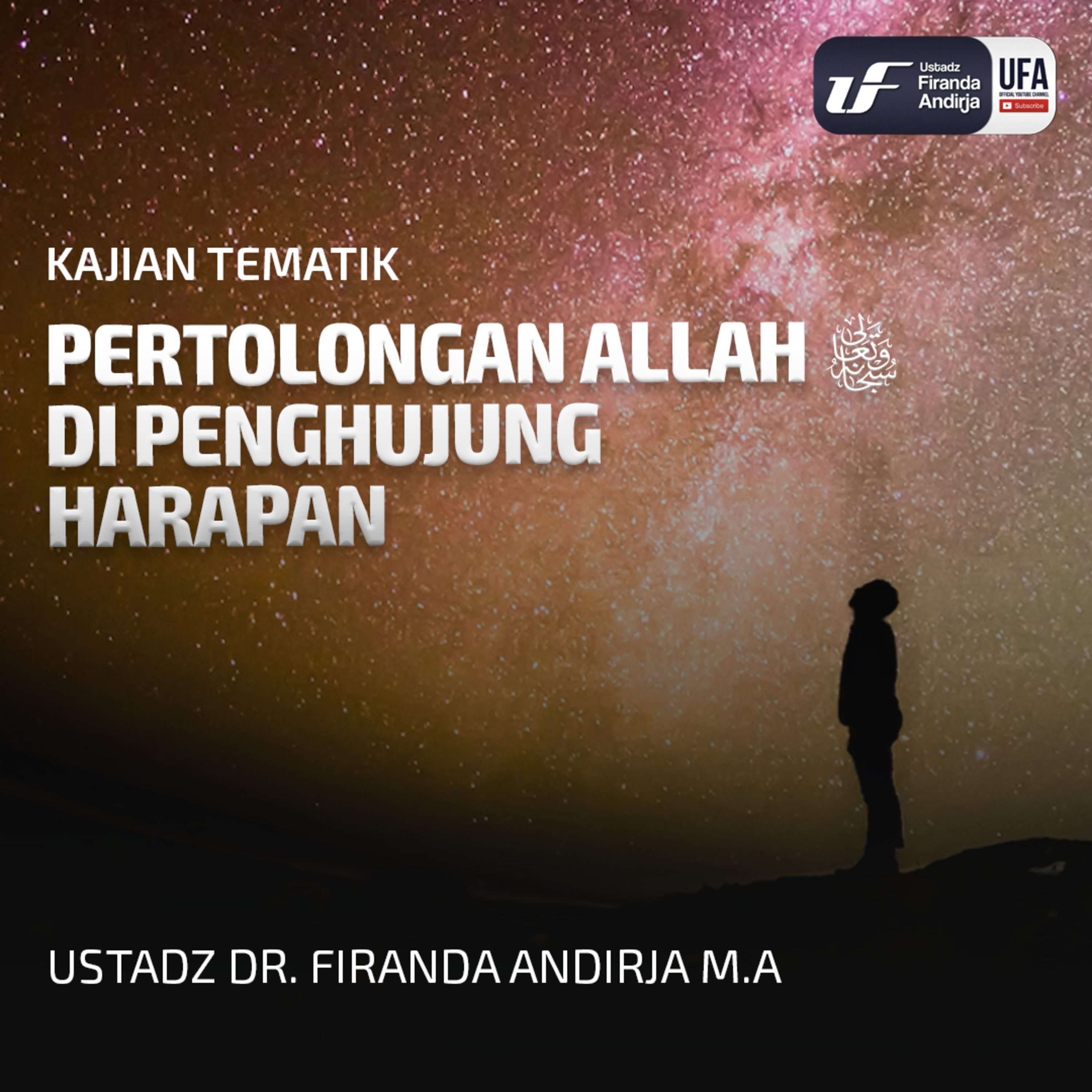 Pertolongan Allah Di Penghujung Harapan - Ustadz Dr Firanda Andirja MA episode artwork