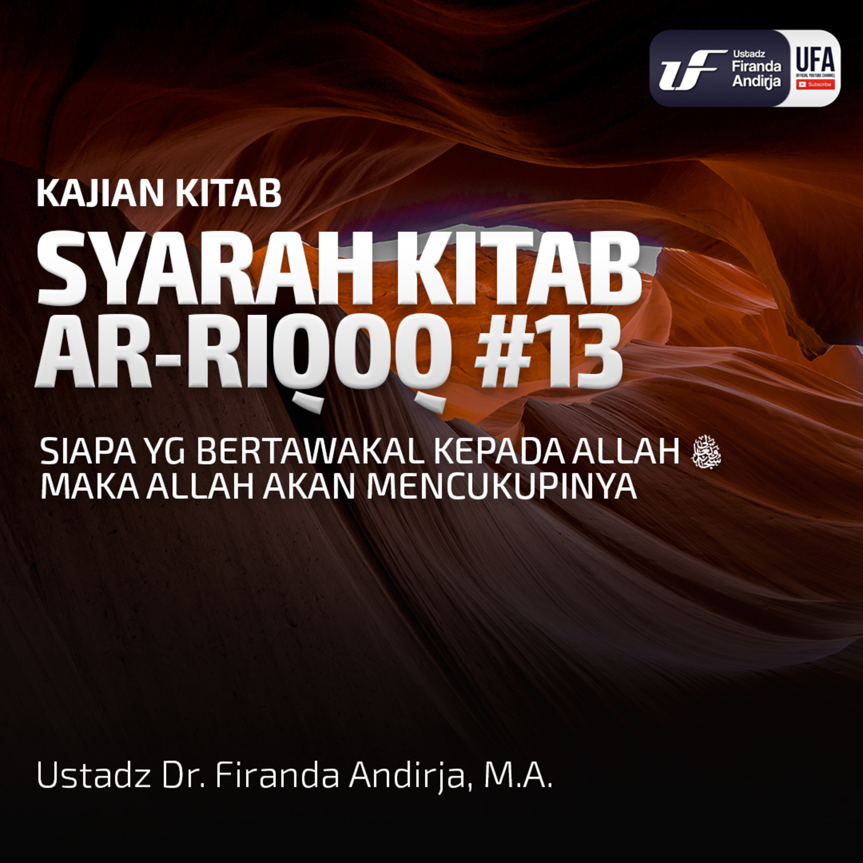 Kitab Ar-Riqaq #13: Siapa Yg Bertawakal Kepada Allah Maka Allah Akan Mencukupinya episode artwork