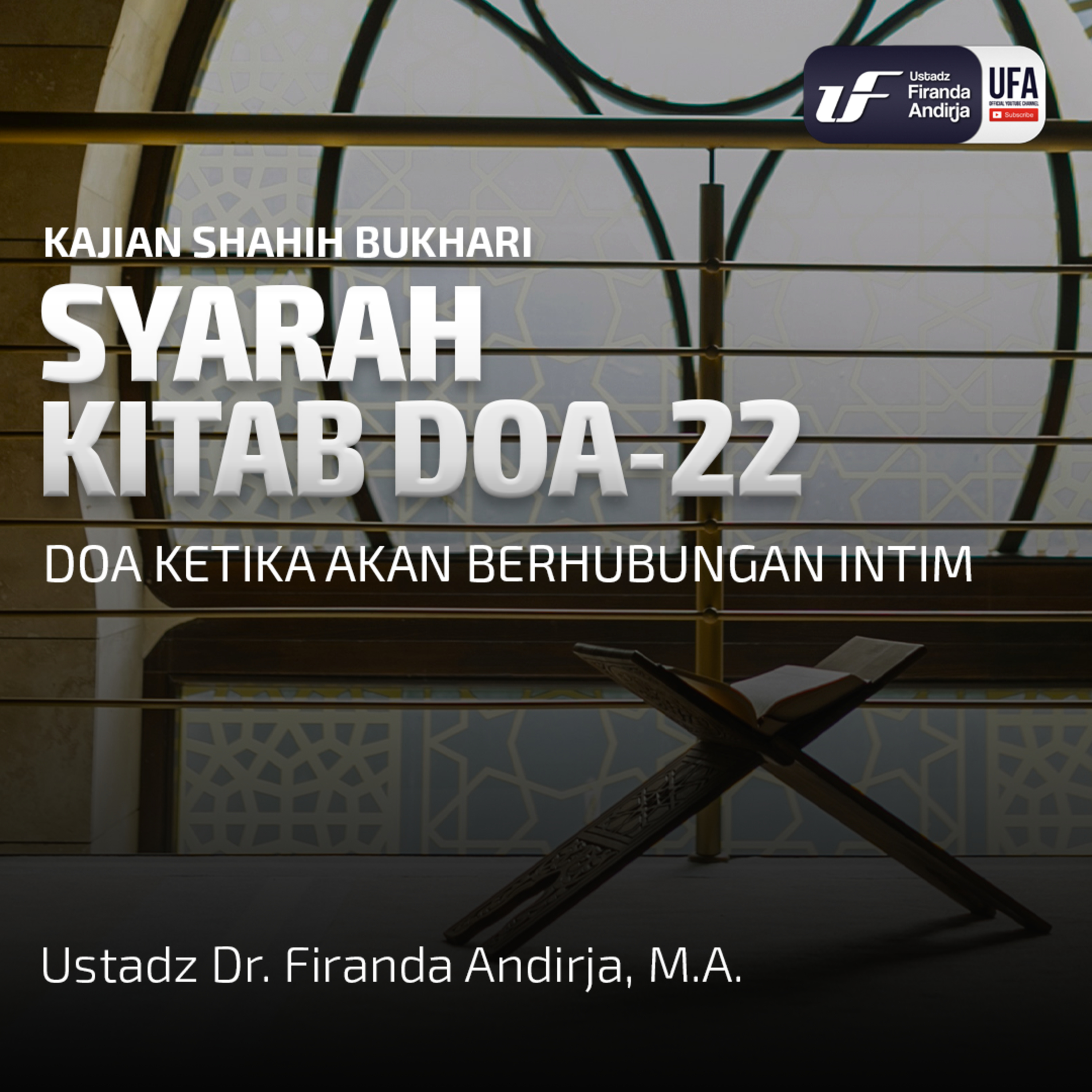 Shahih Bukhari Kitab Doa #22: Doa Ketika Akan Berhubungan Intim - Ust Dr Firanda Andirja MA episode artwork