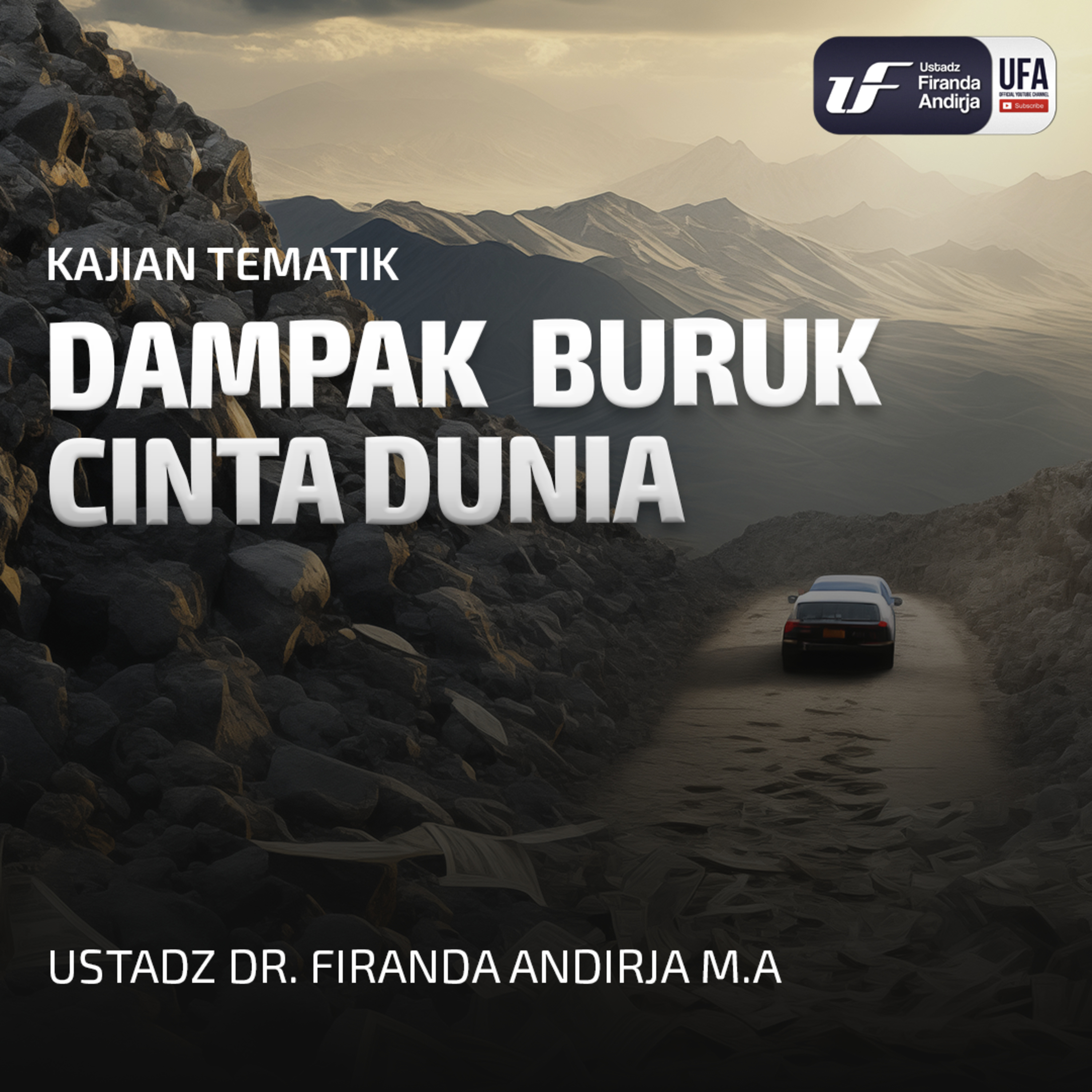 Dampak Buruk Cinta Dunia - Ustadz Dr Firanda Andirja MA episode artwork