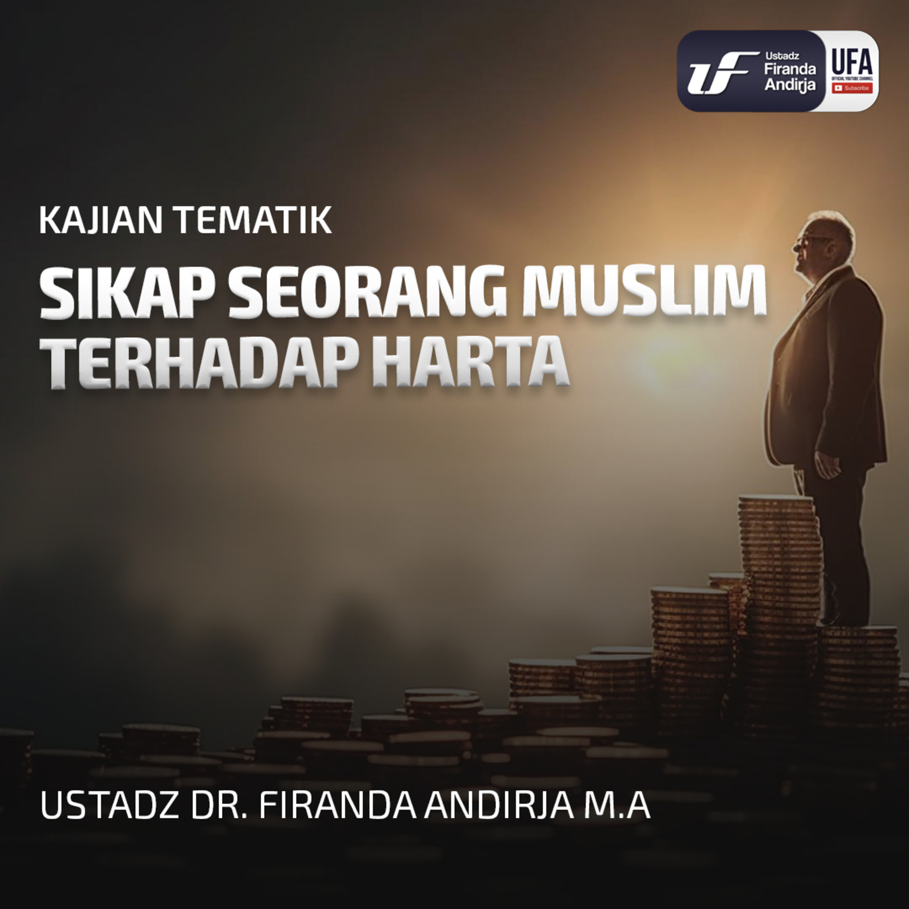 Sikap Seorang Muslim Terhadap Harta - Ustadz Dr Firanda Andirja MA episode artwork