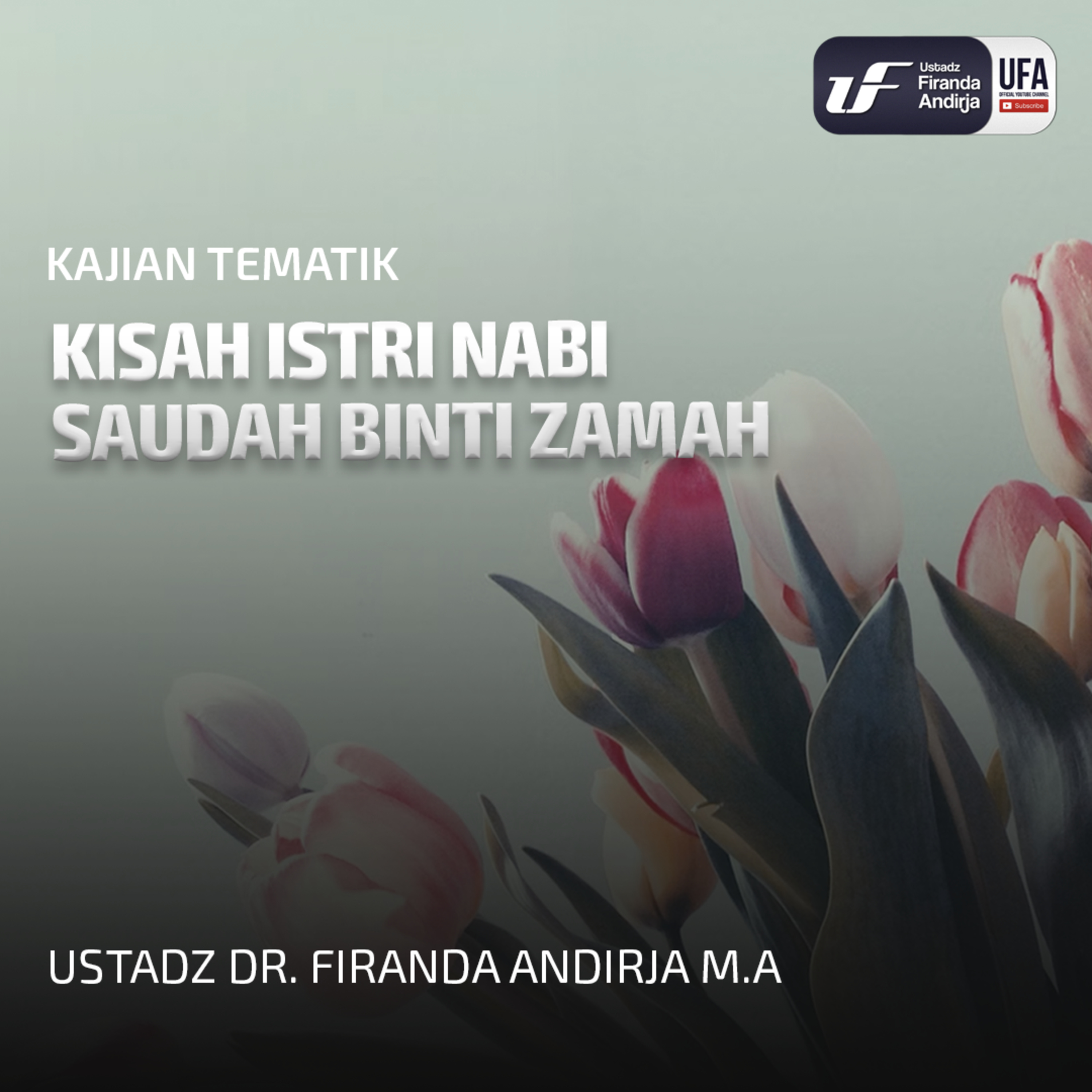 Kisah Istri Nabi Saudah Binti Zamah - Ustadz Dr Firanda Andirja MA episode artwork