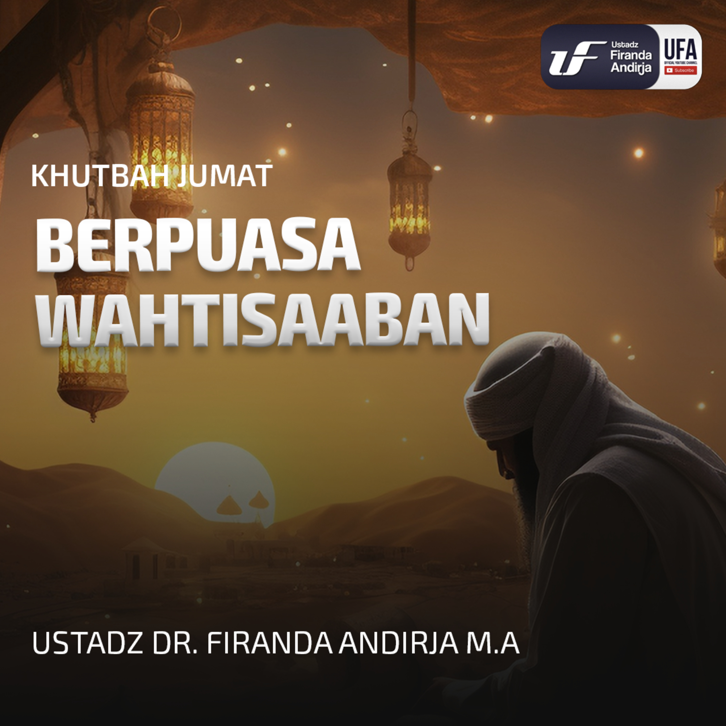 Berpuasa Wahtisaaban - Ustadz Dr. Firanda Andrja, M.A episode artwork