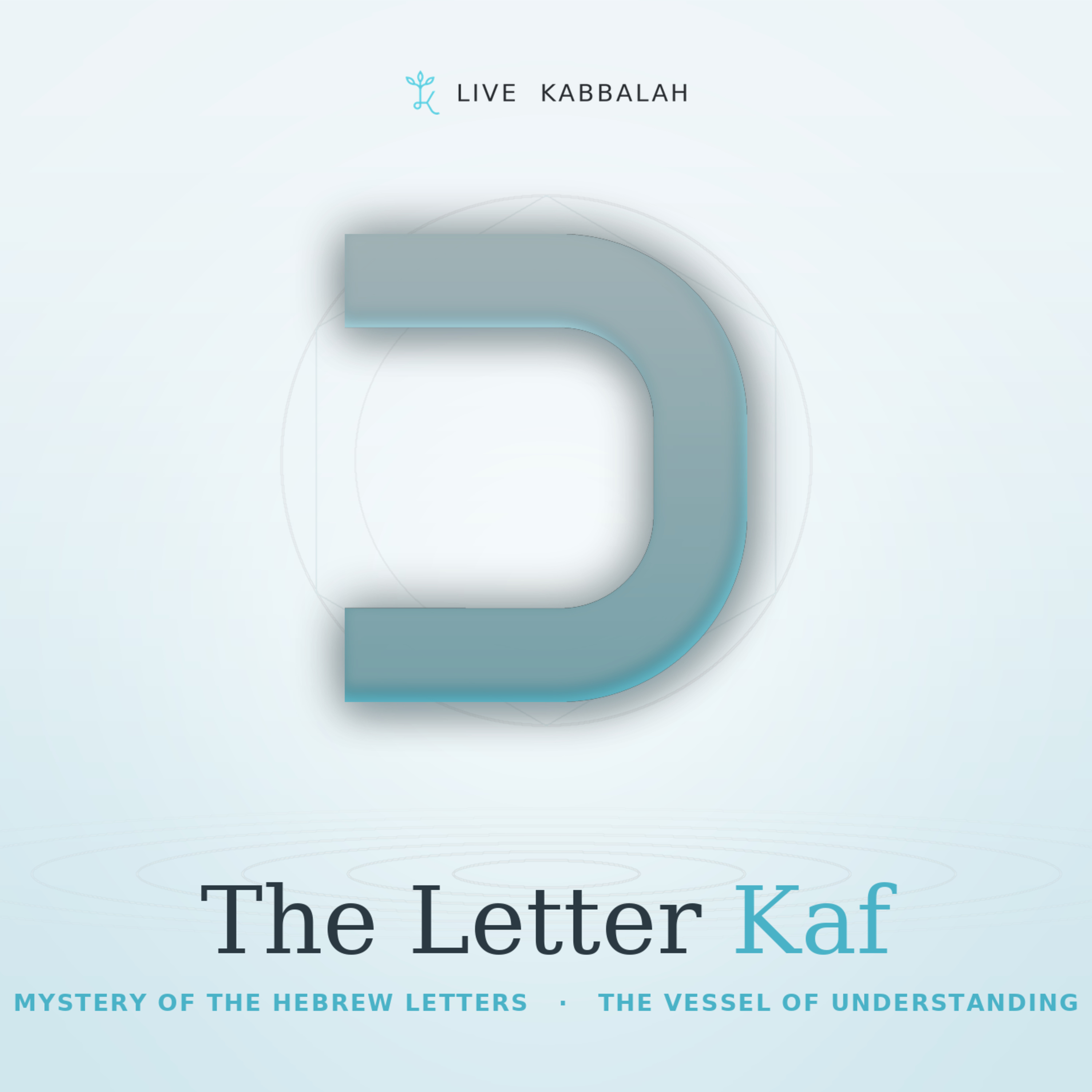 The Letter Kaf: The Vessel of Understanding | Mystery of the Hebrew Letters episode artwork