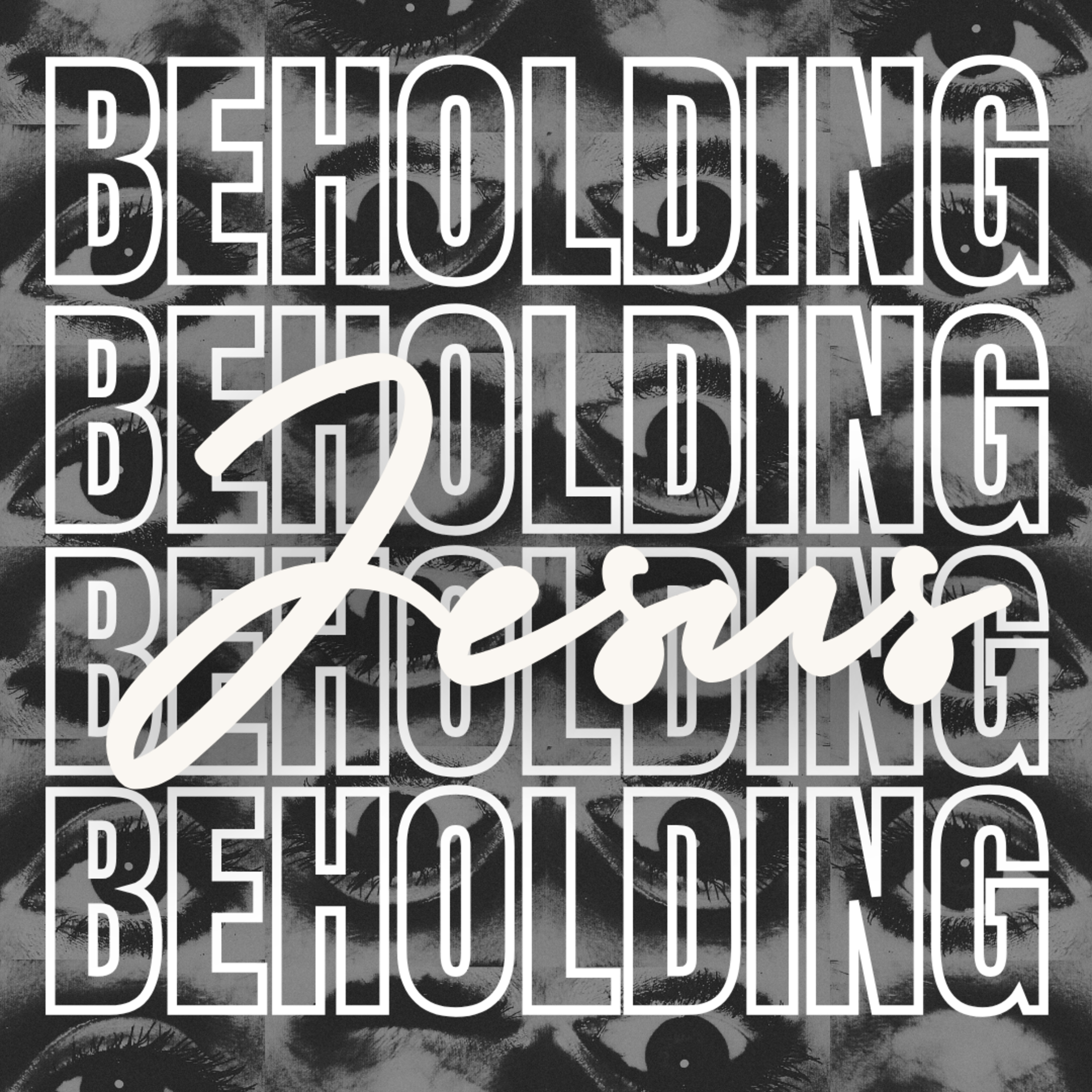 Beholding Jesus - Part 2 episode artwork
