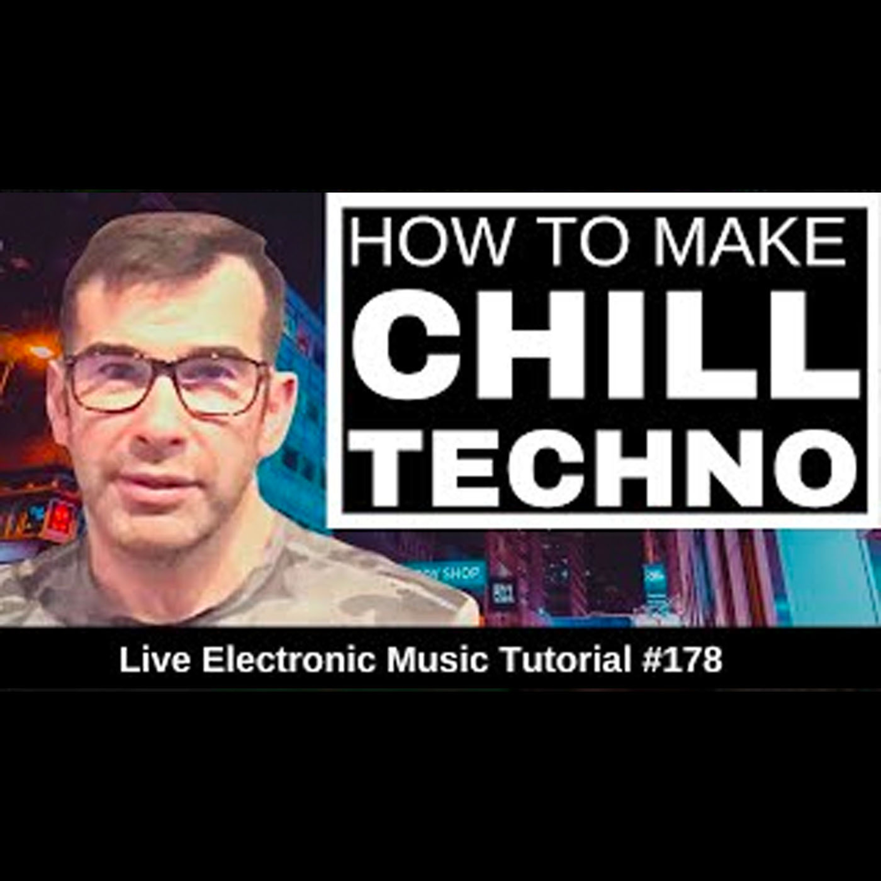 How To Make Chill Techno | Live Electronic Music Tutorial 178