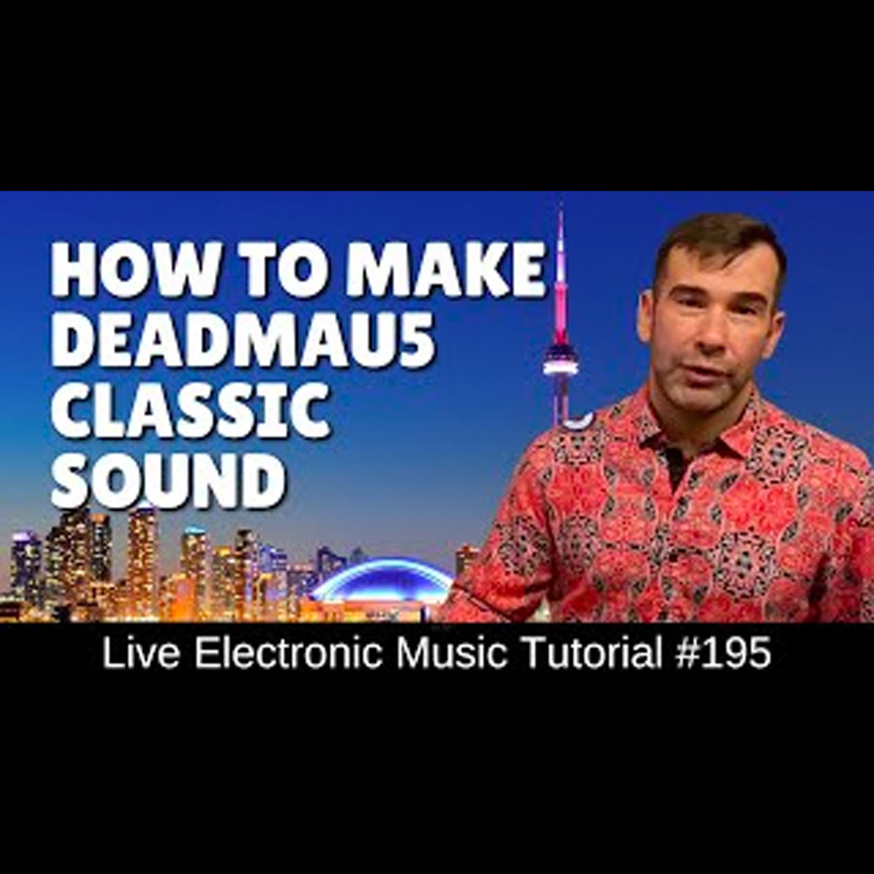 How to make Deadmau5 plucks (progressive house) : LEMT 195