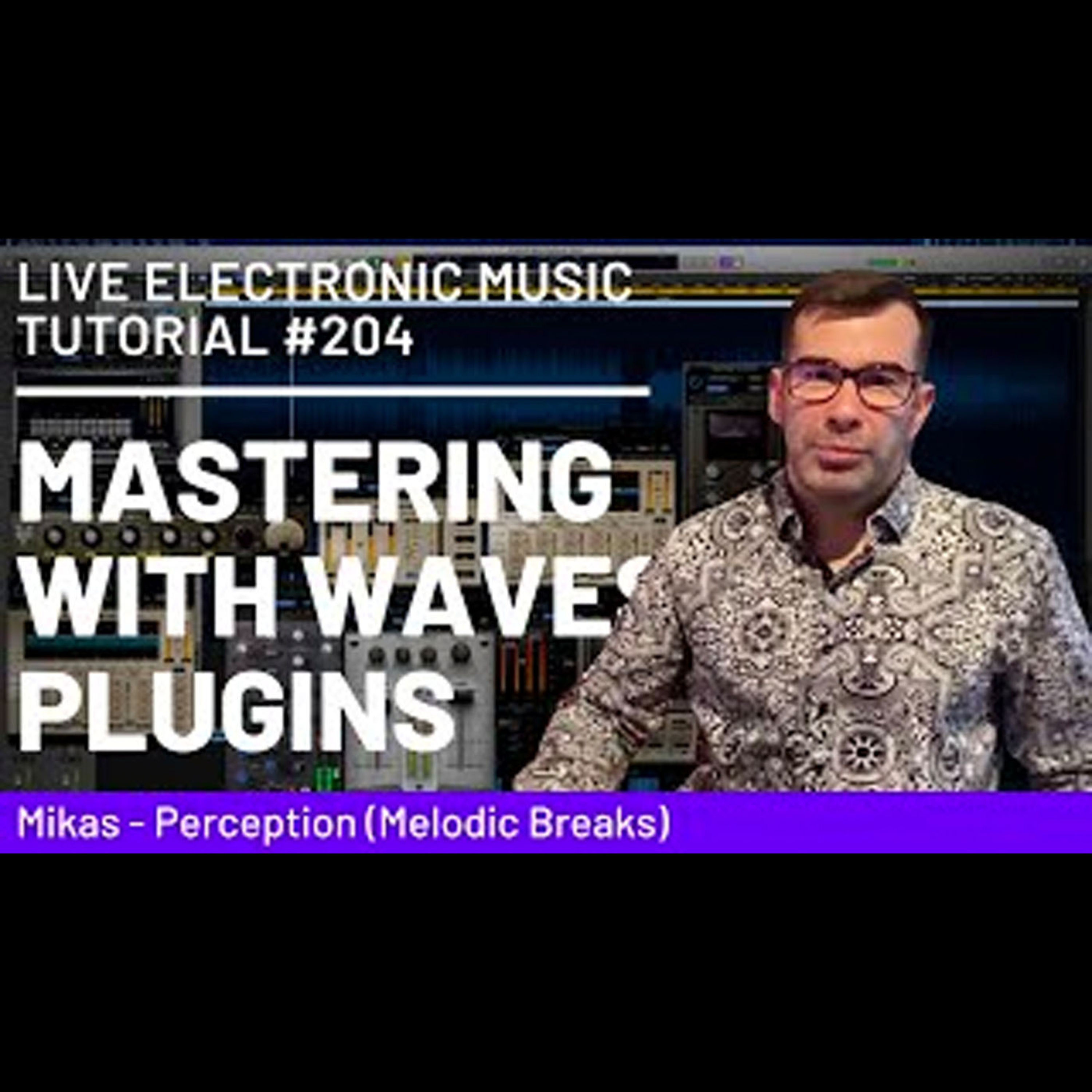 How to master breakbeat with WAVES plugins | Live Electronic Music Tutorials 204