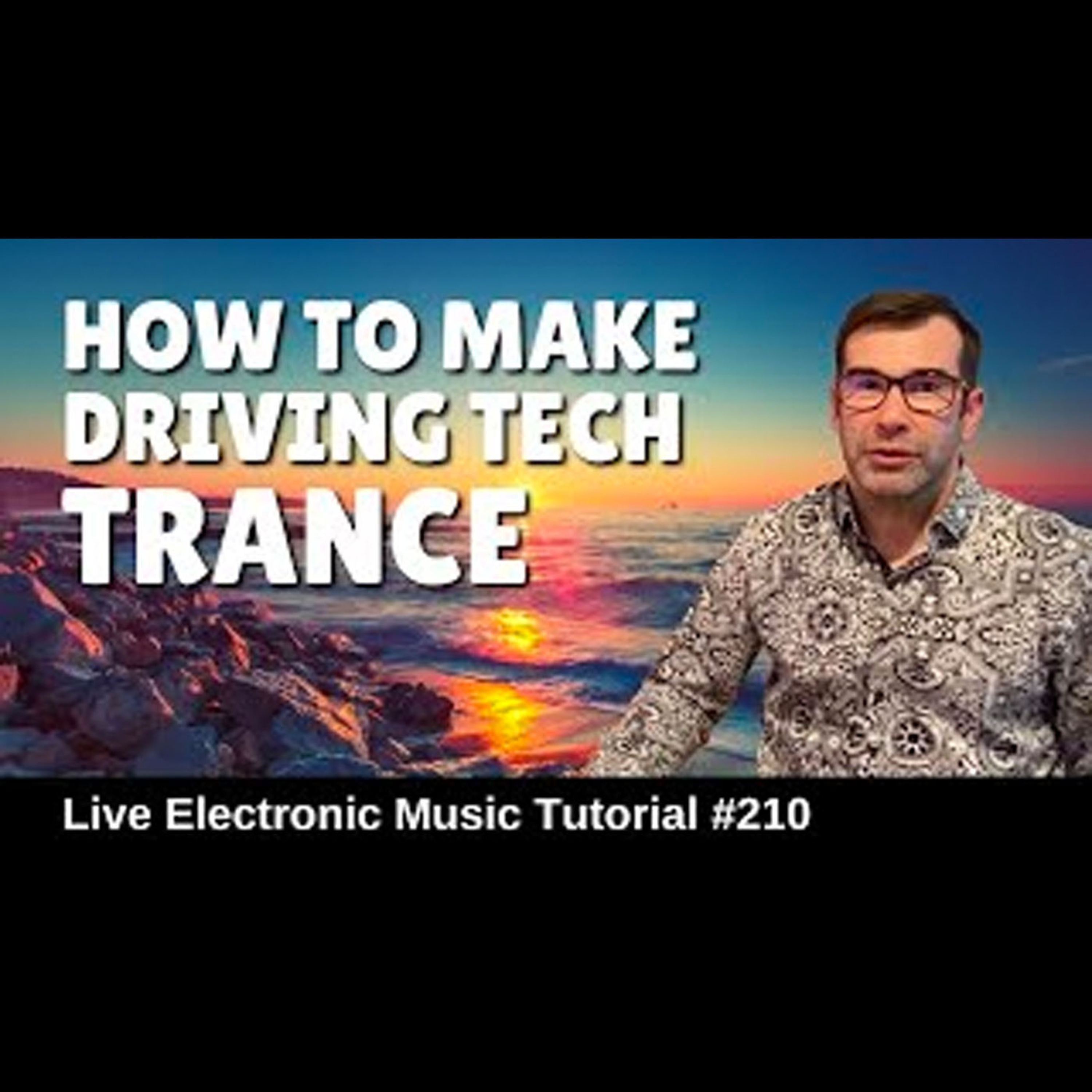 How to make driving tech trance | Live Electronic Music Tutorials 210