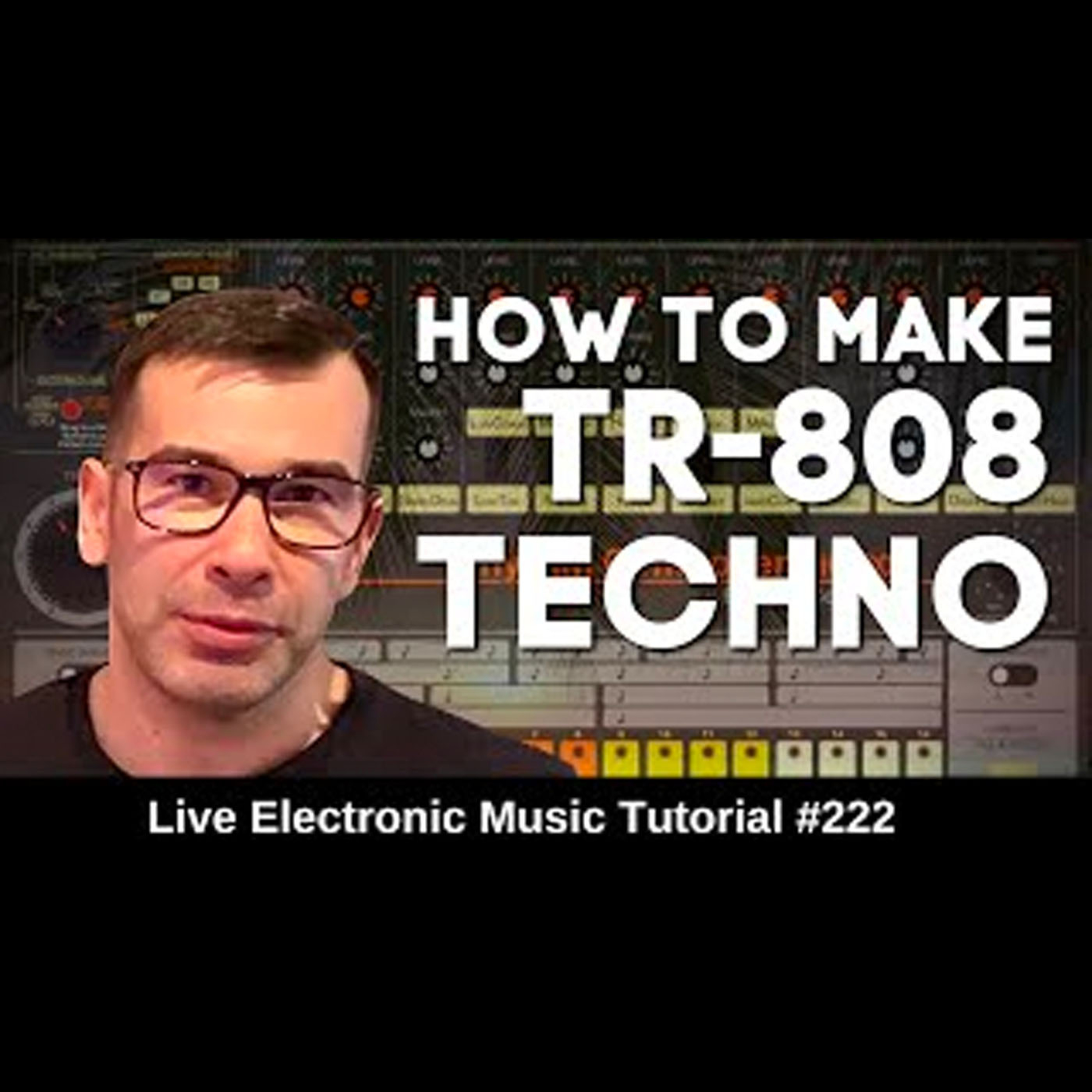 How to make TR 808 Classic Techno | Live Electronic Music Tutorial 222