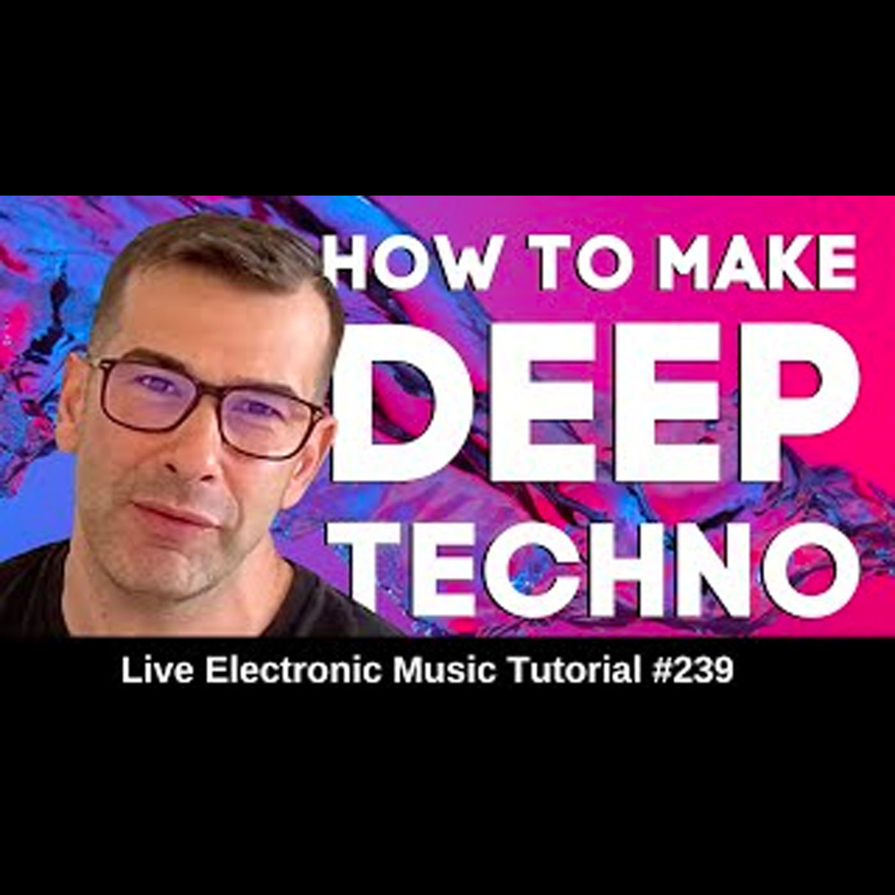 How to make Deep Techno | Live Electronic Music Tutorial 239