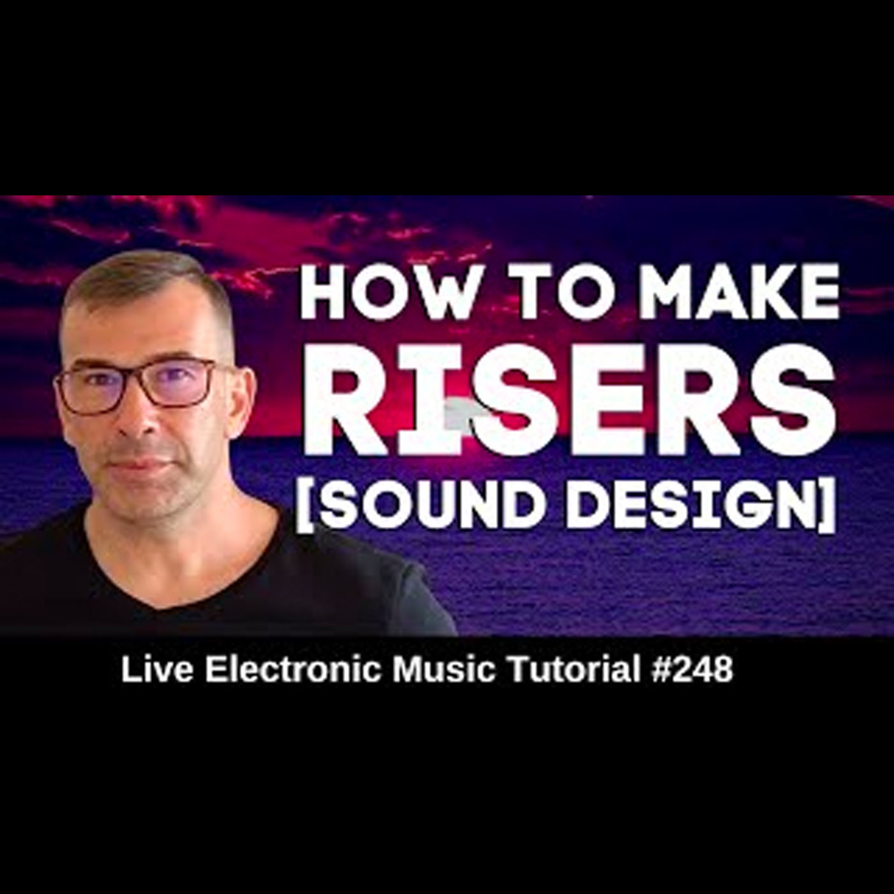 How to make Tuned Risers (Sound Design) | Live Electronic Music Tutorial 248