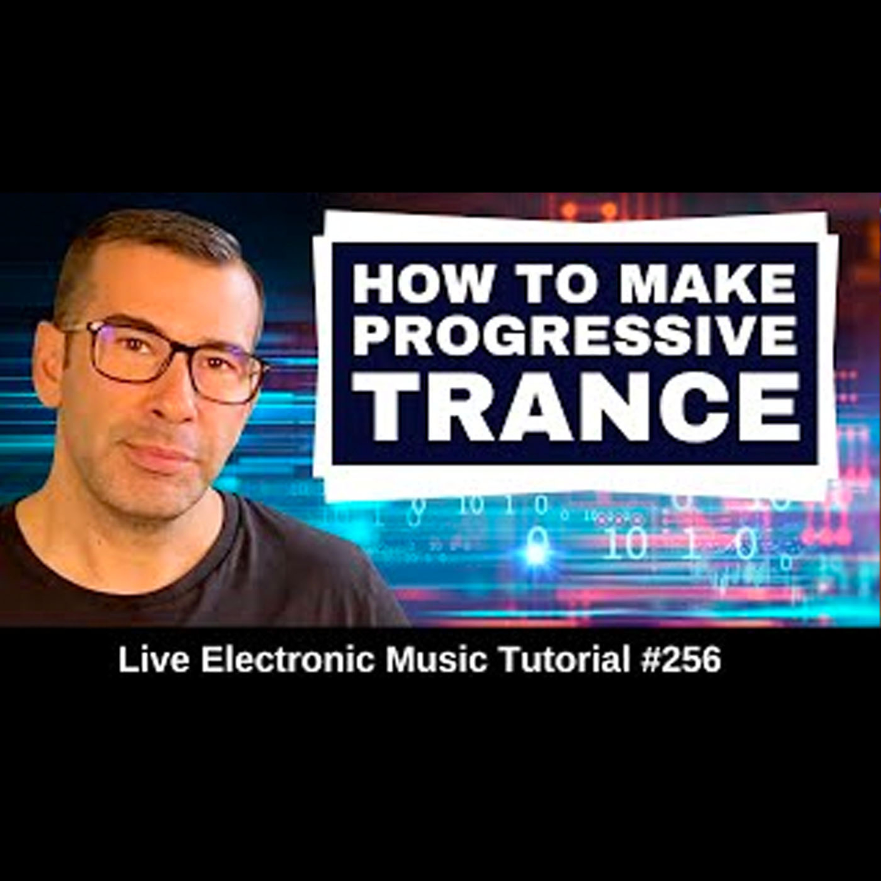 How to make Progressive Trance from scratch + Templates | Live Electronic Music Tutorial 256