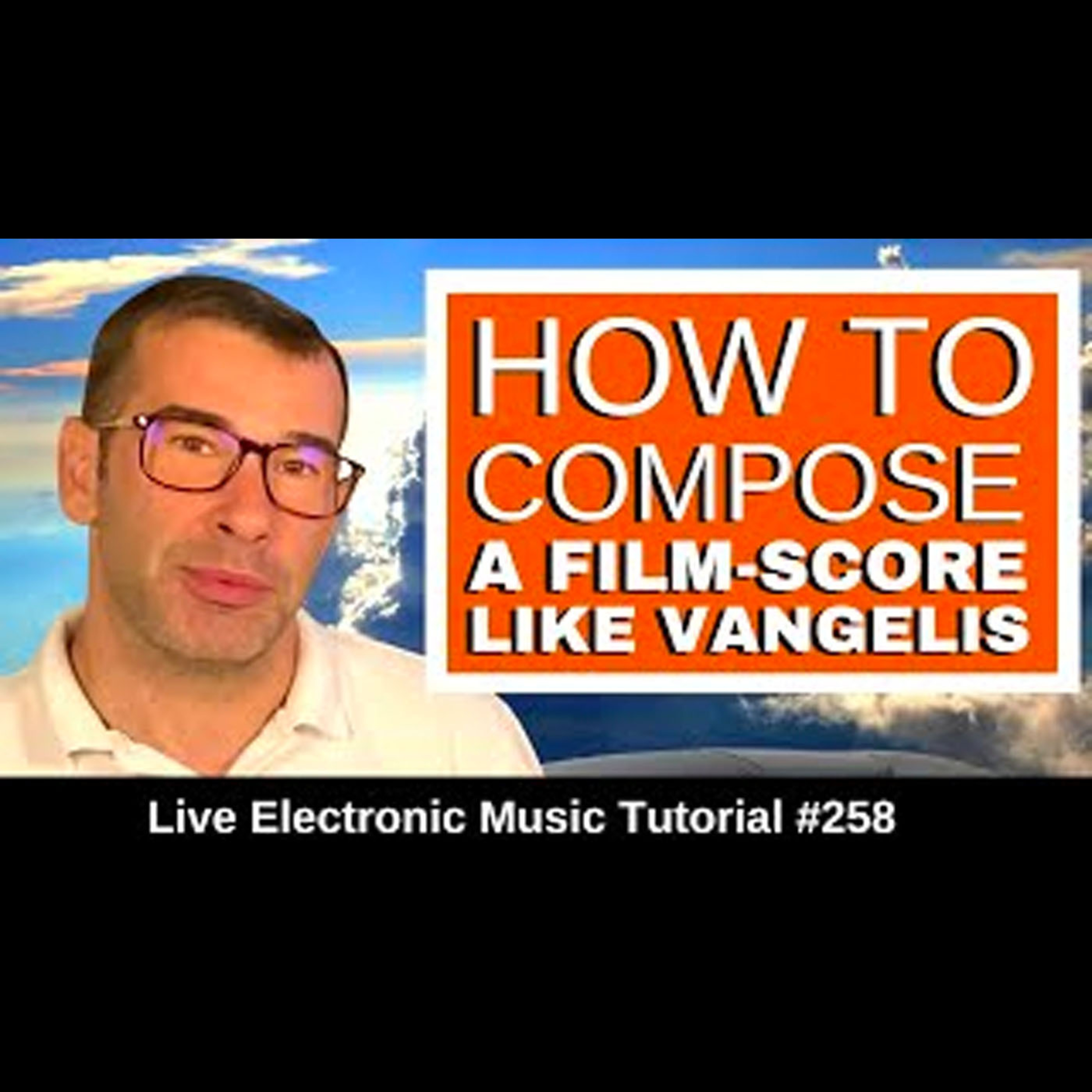 How to Compose a film score like Vangelis | Live Electronic Music Tutorial 258