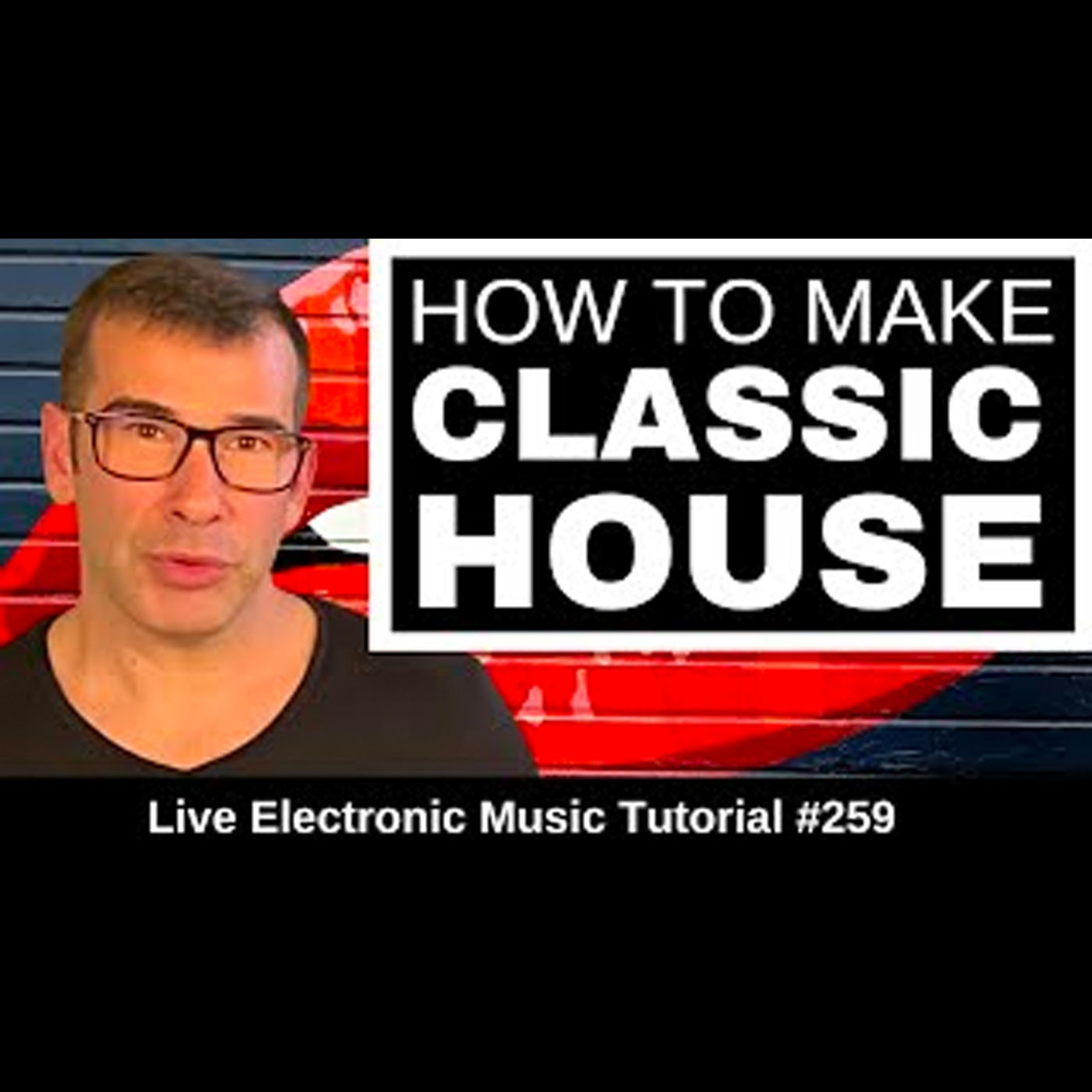 How to make Classic Piano House Music From Scratch : LEMT 259