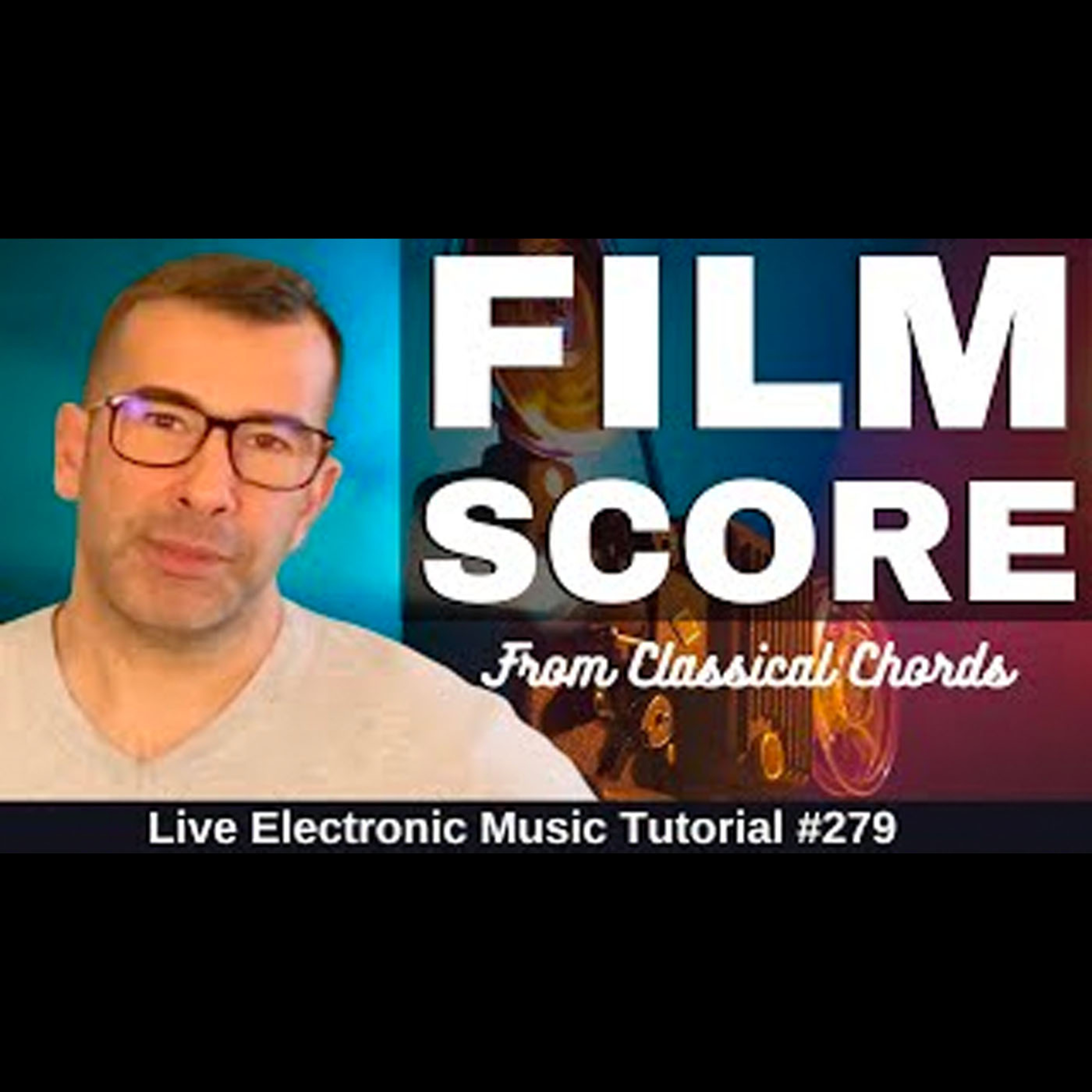 How to compose a film score from Classical Chords | Live Electronic Music Tutorial 279