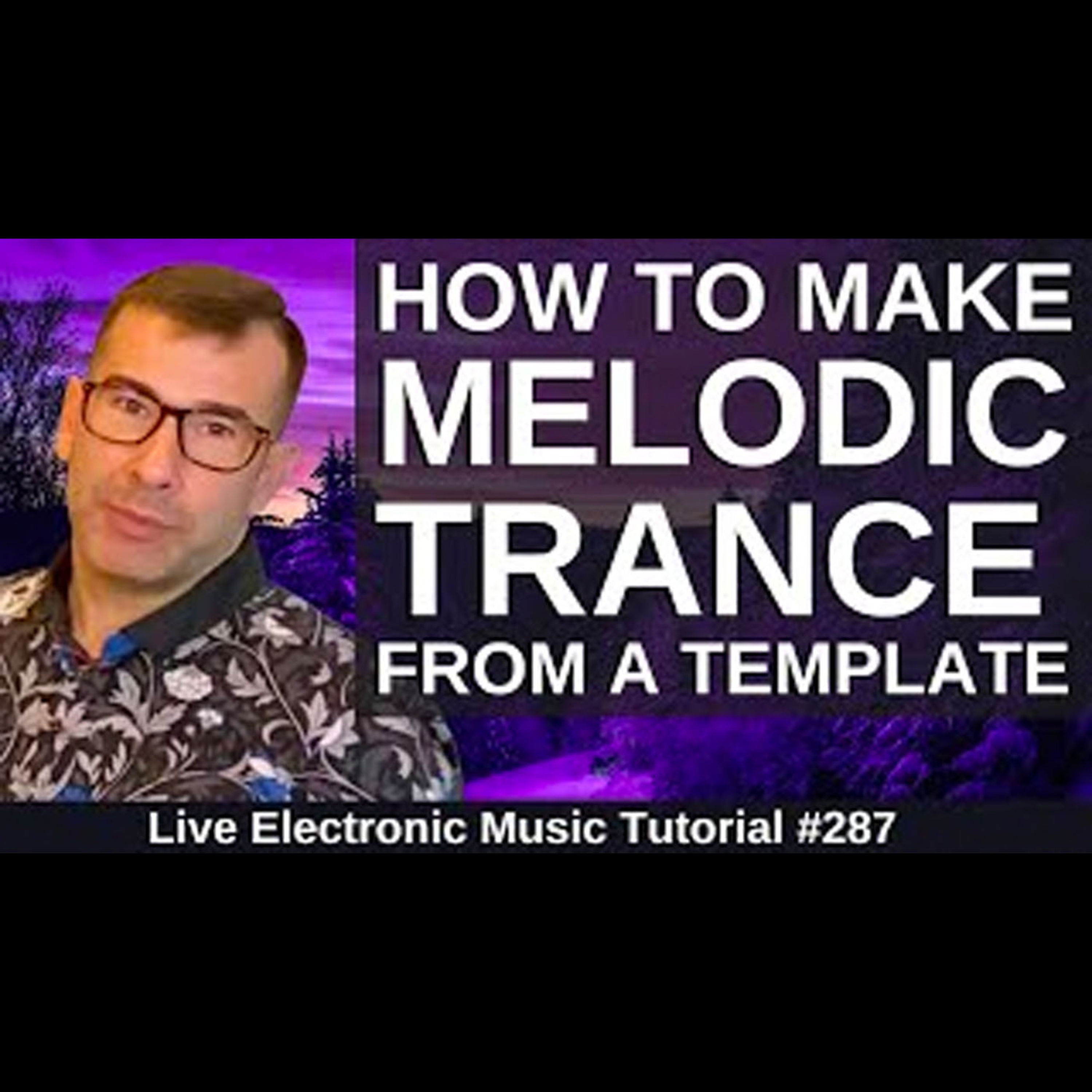How to Make a Melodic Trance Remix | LEMT 287