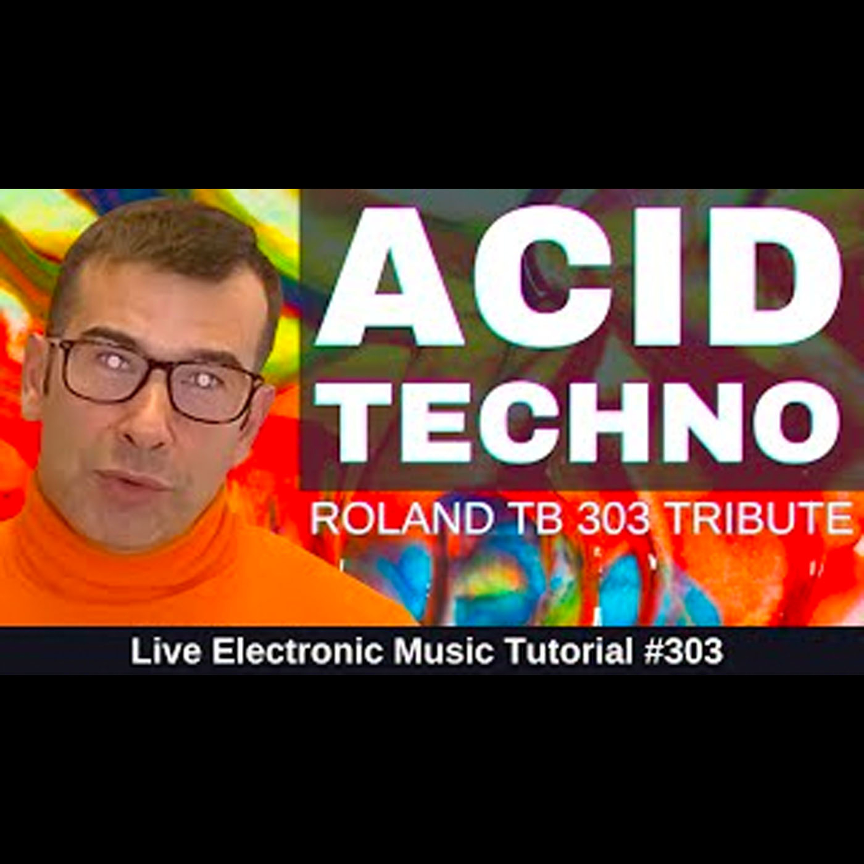 How to make ACID TECHNO - TB303 Tribute + Templates: Live Electronic Music Tutorial 303