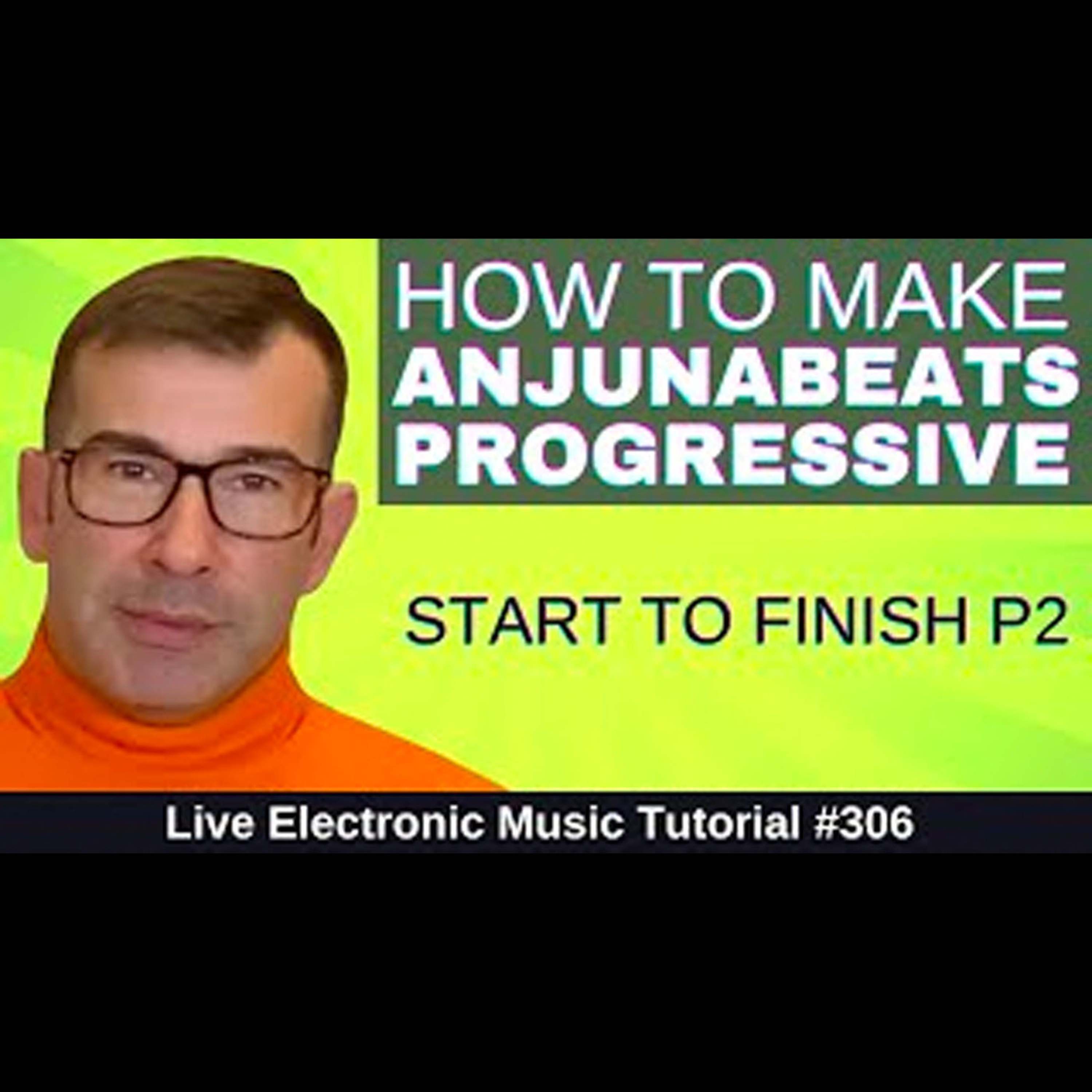 How to Trance P2 -Anjunabeats + Templates | Live Electronic Music Tutorial 306