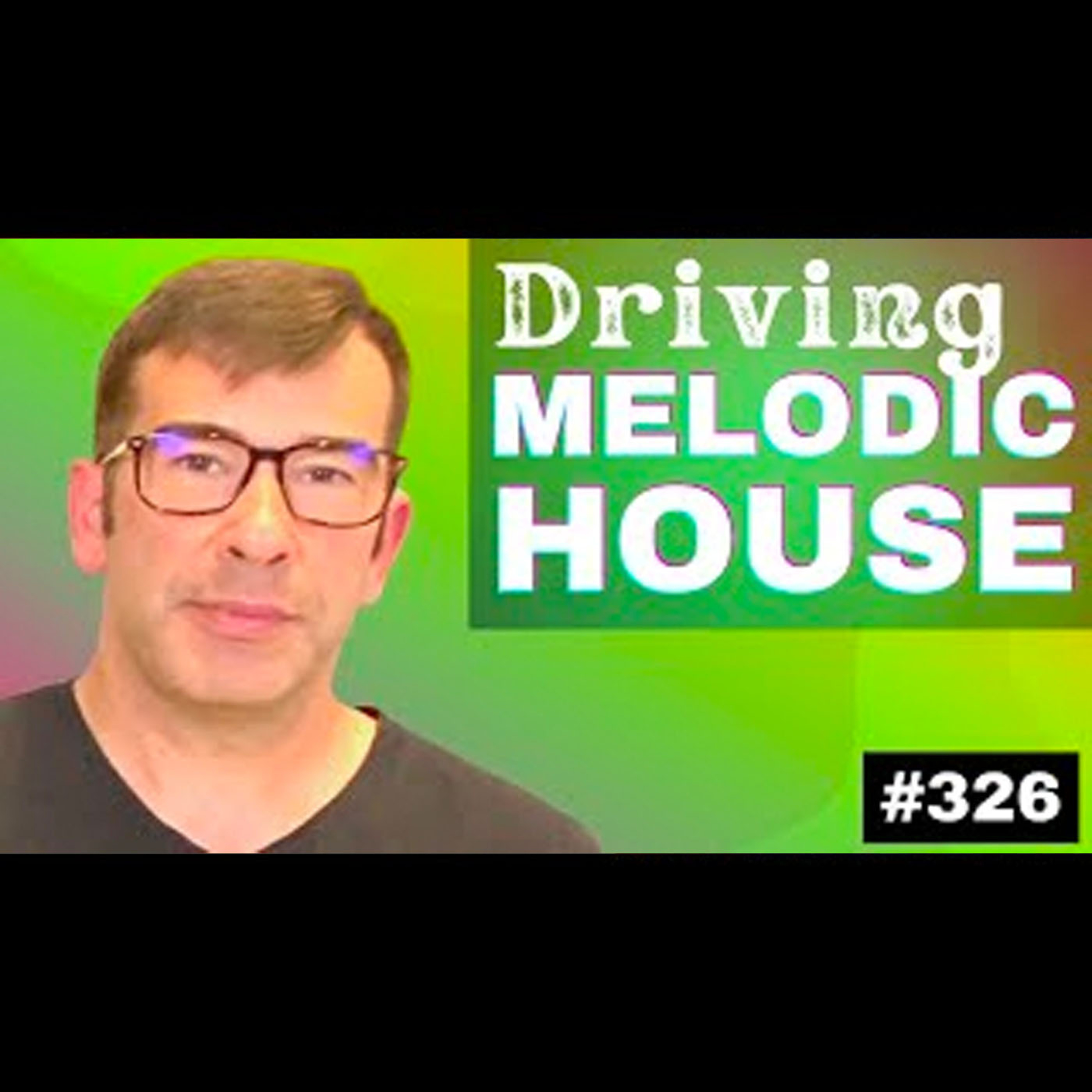How to make Driving Melodic House | Live Electronic Music Tutorial 326