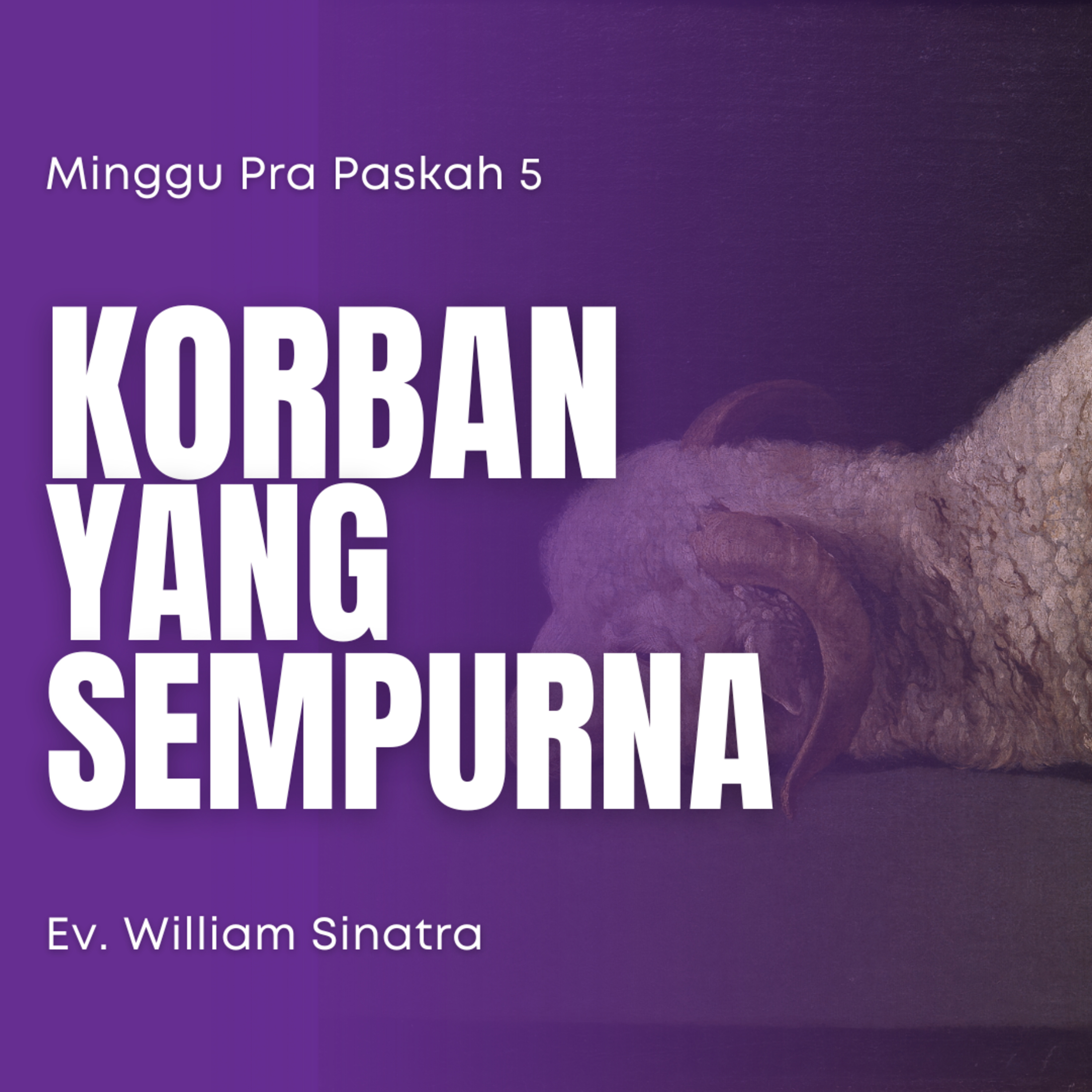 KORBAN YANG SEMPURNA - Lent Series 5