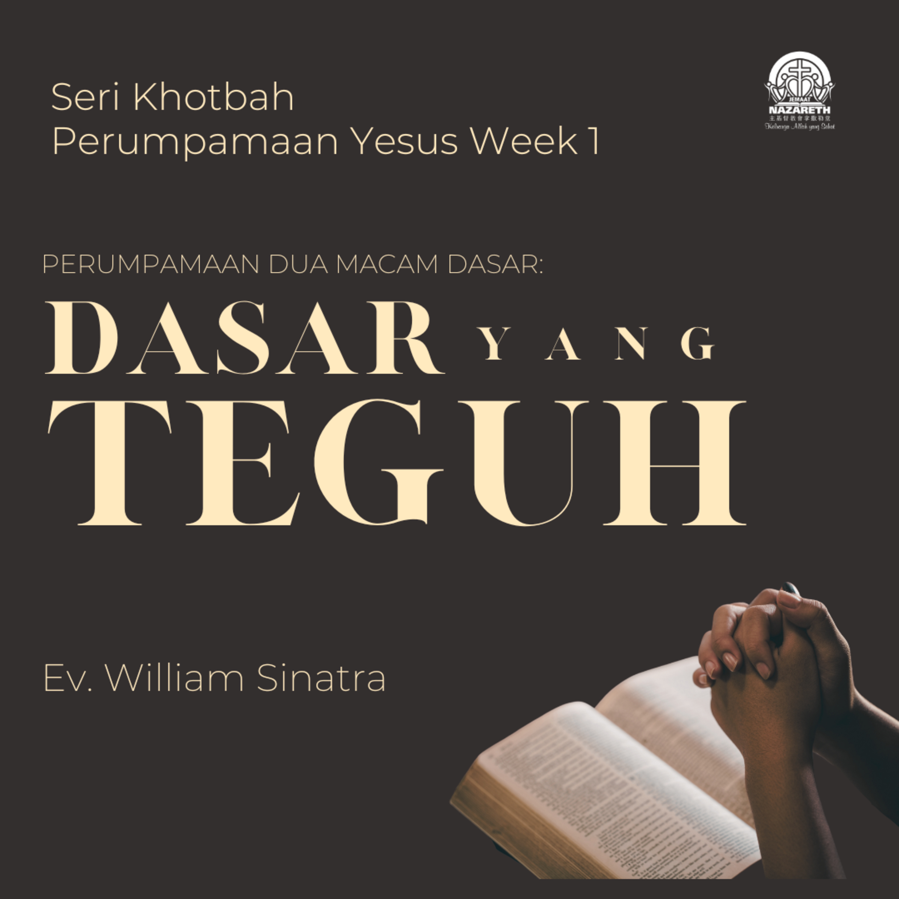 DASAR YANG TEGUH - Parables of Jesus Series Week 1