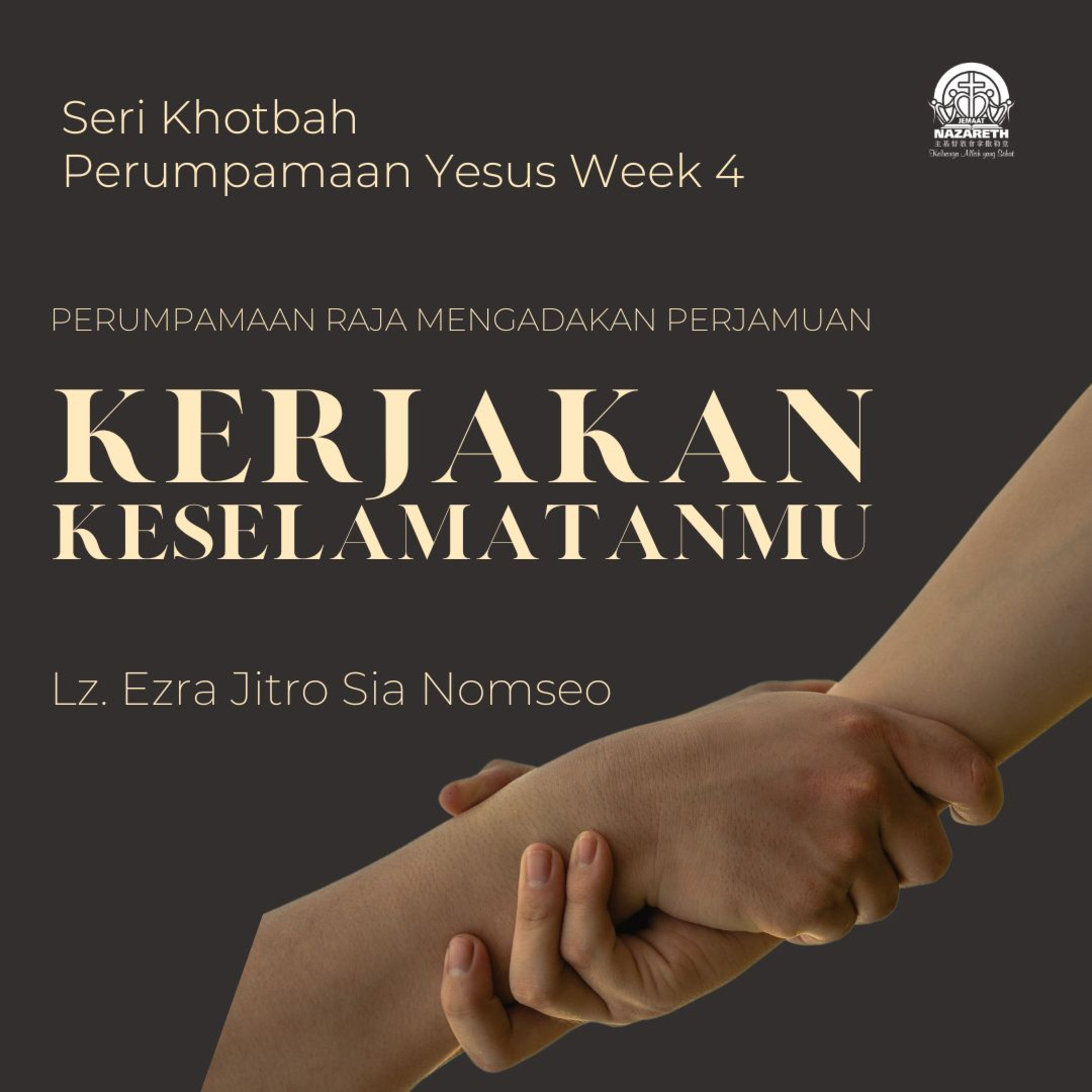 KERJAKAN KESELAMATAN MU Parable Series Week 4