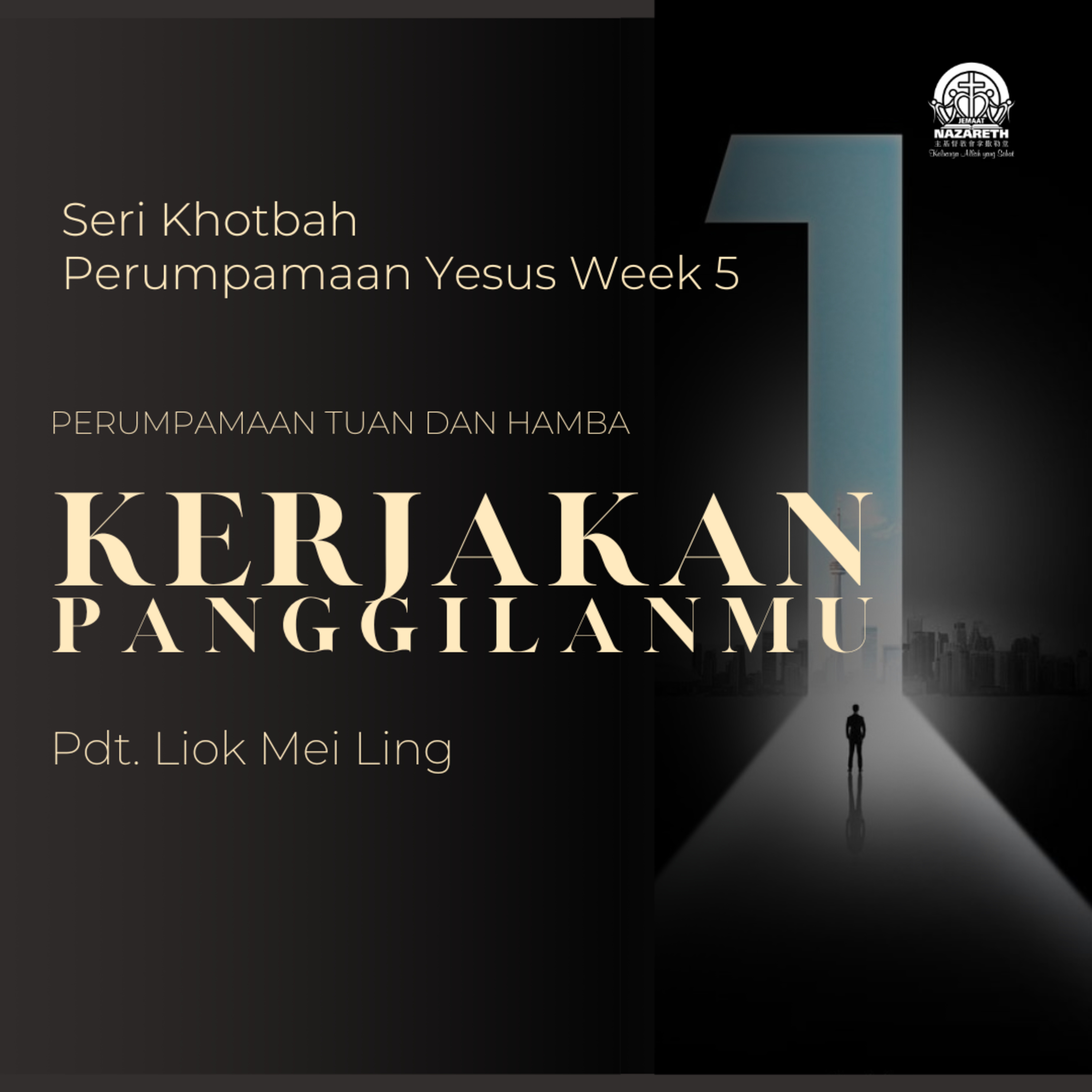 KERJAKAN PANGGILANMU Parable Series Week 5