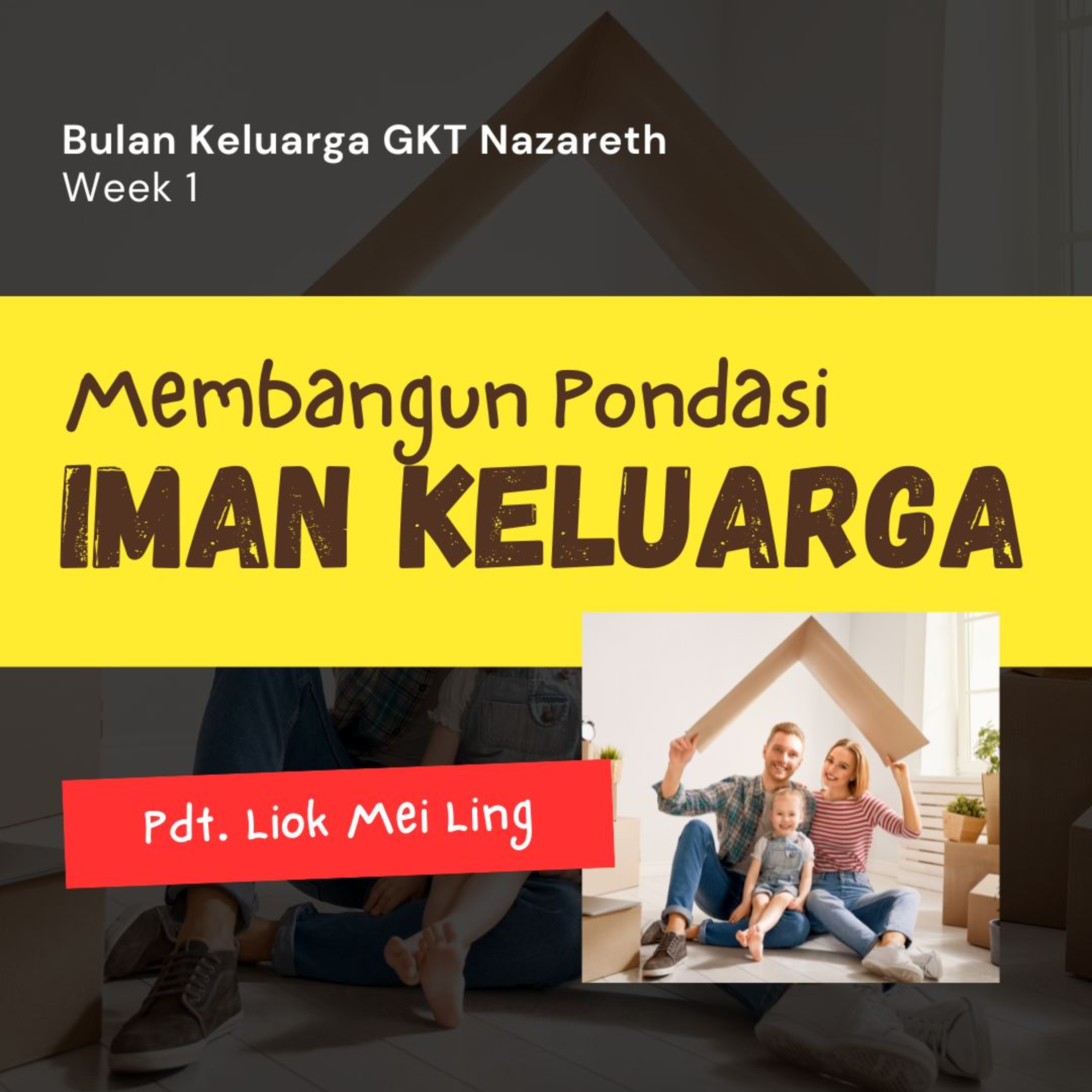 MEMBANGUN PONDASI IMAN KELUARGA - Bulan Keluarga Week 1