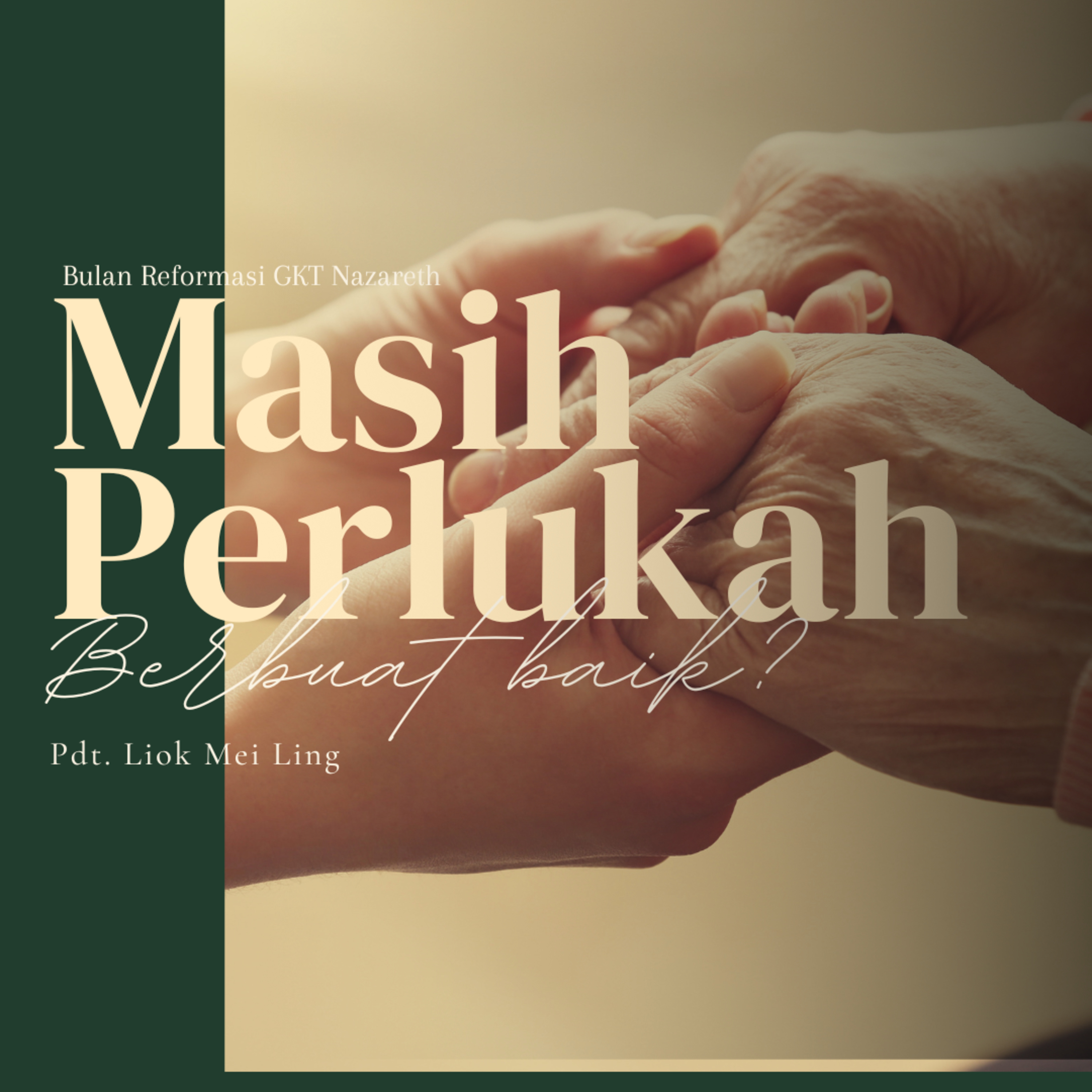 MASIH PERLUKAH BERBUAT BAIK? - Bulan Reformasi Week 2